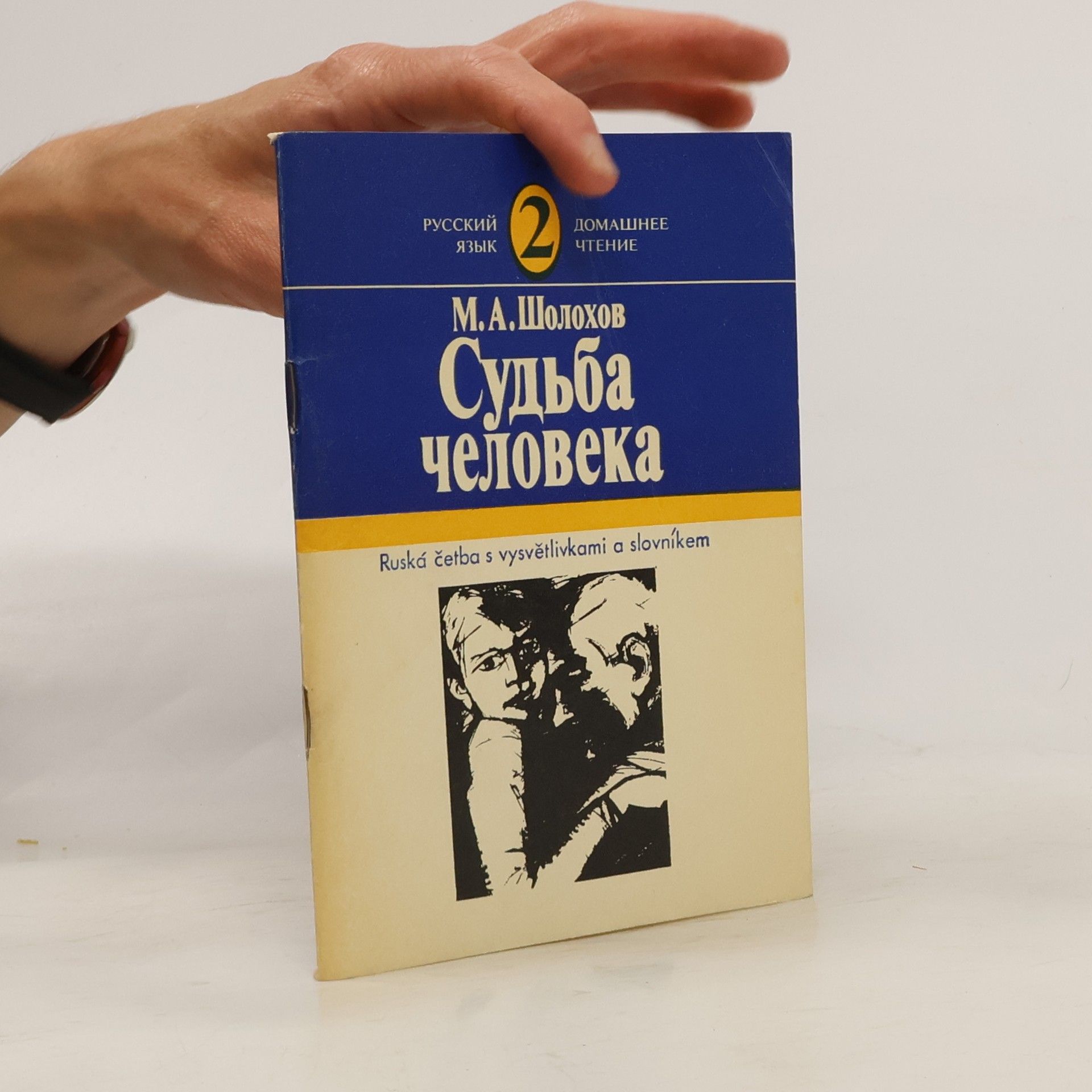 Michail Aleksandrovič Šolochov Судьба человека. Osud člověka : ruská četba s vysvětlivkami a slovníkem