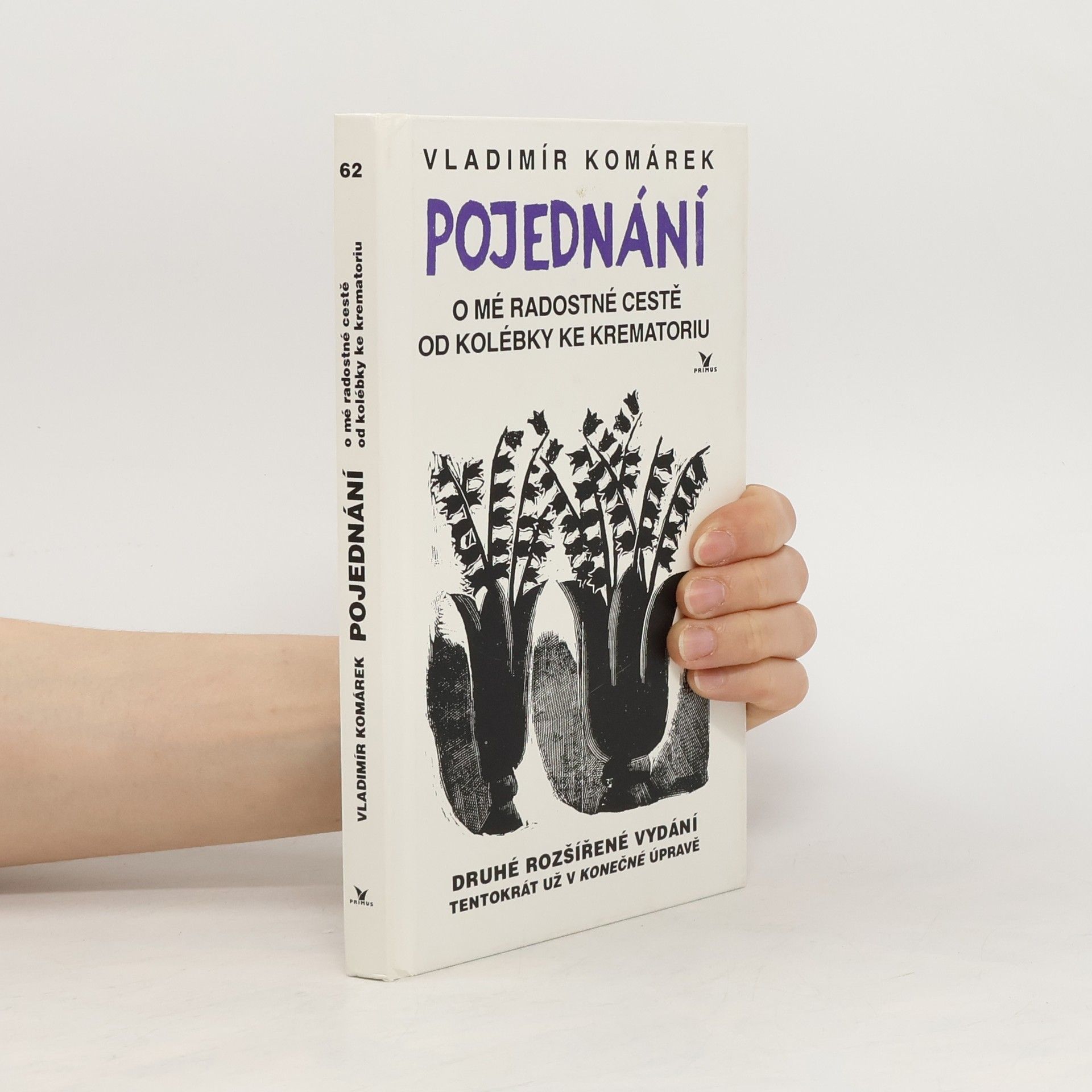 Vladimír Komárek Pojednání o mé radostné cestě od kolébky ke krematoriu