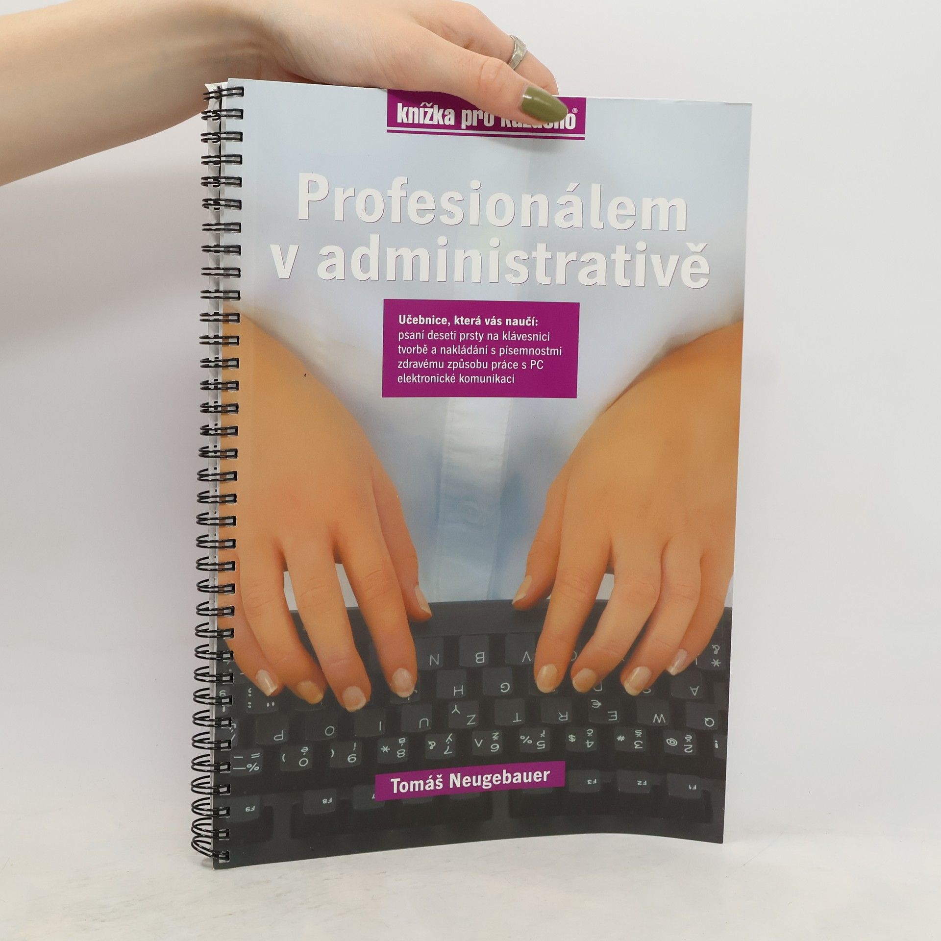 Tomáš Neugebauer Profesionálem v administrativě