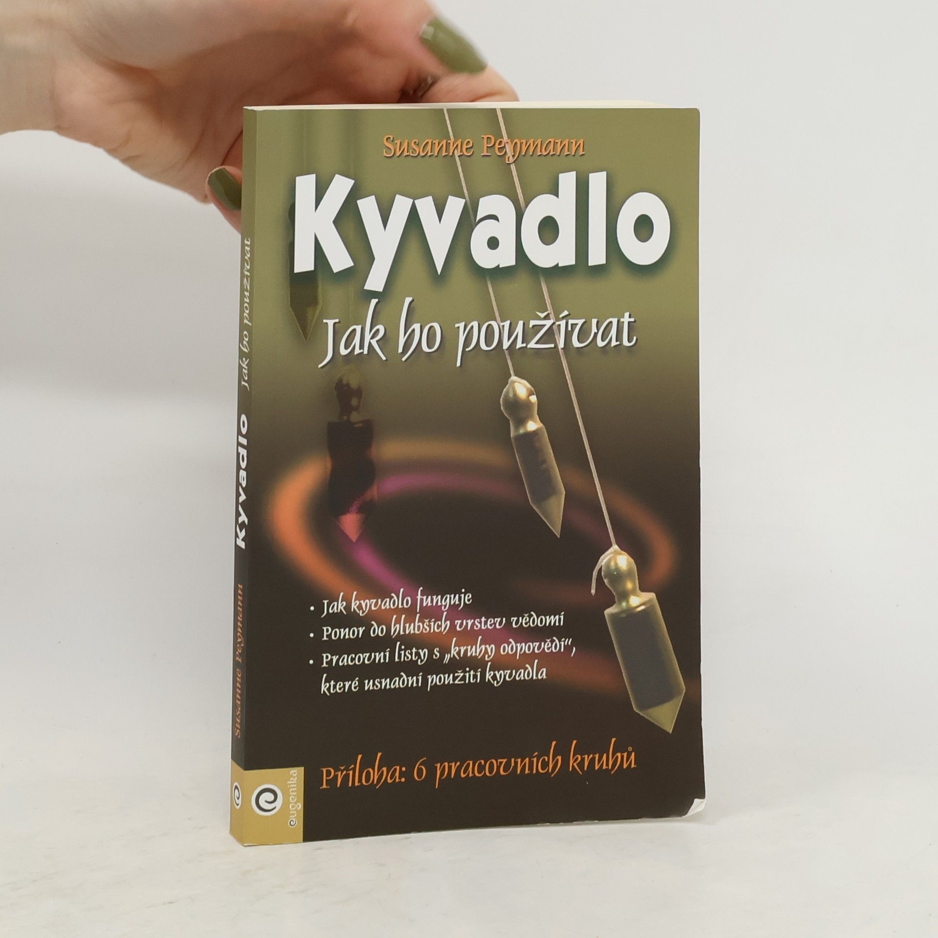 Susanne Peymann Kyvadlo - jak ho používat