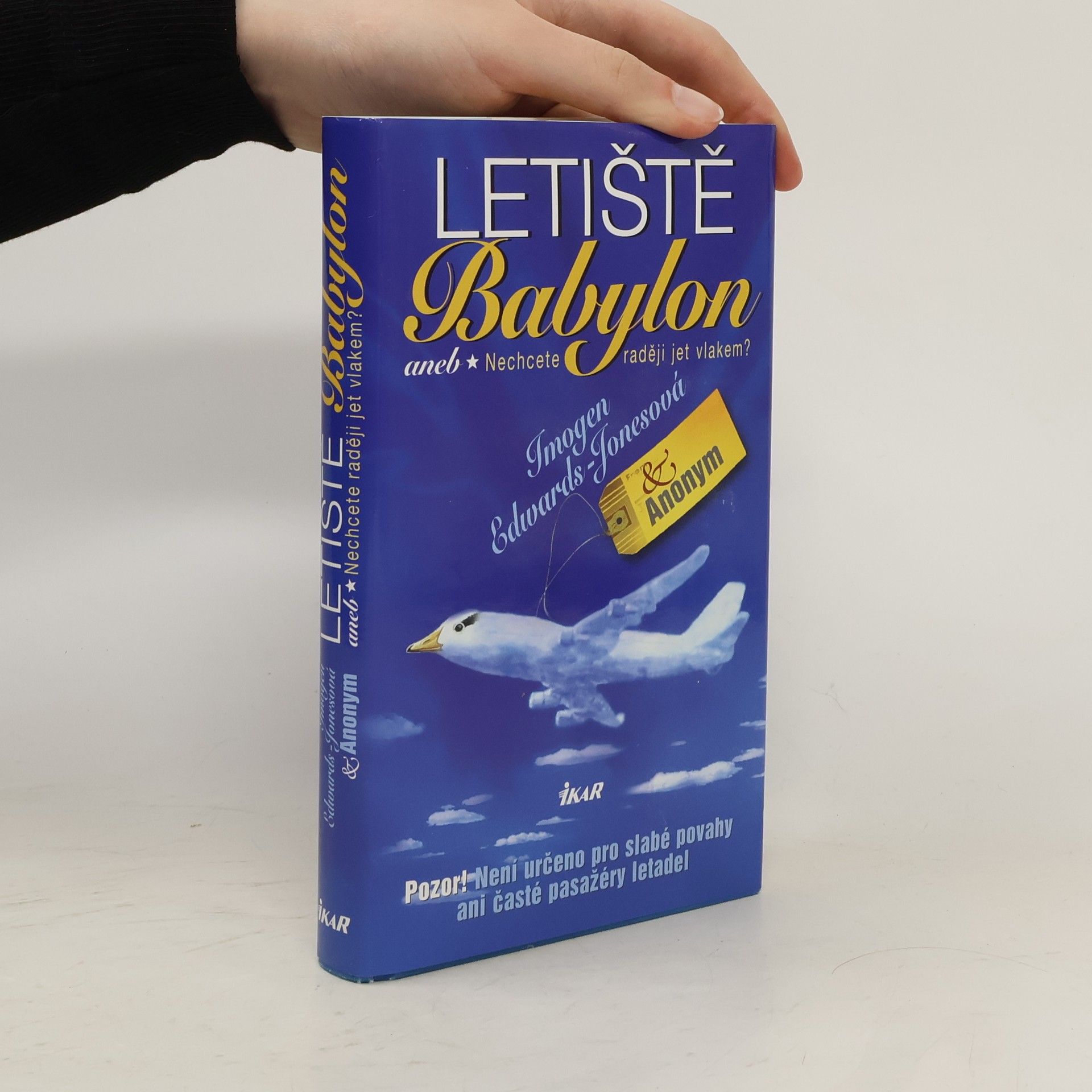Imogen EdwardsJones Letiště Babylon aneb Nechcete raději jet vlakem?