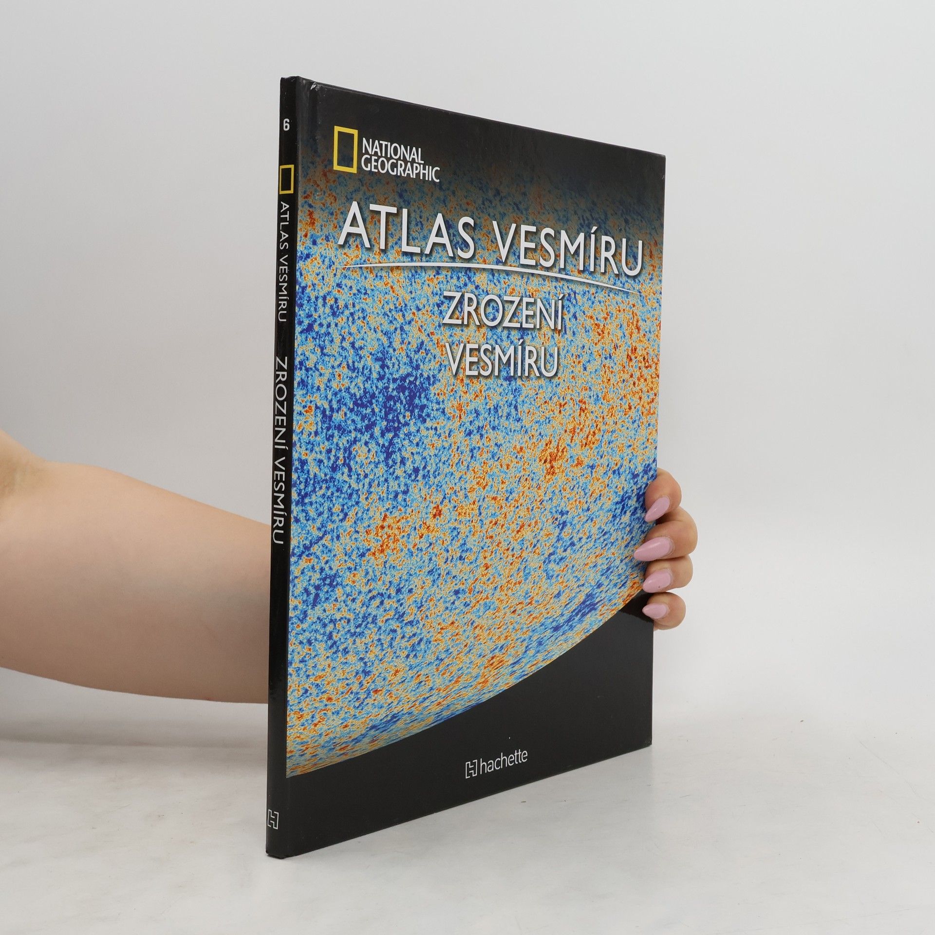 Kolektiv autorů Atlas Vesmíru 6. Zrození vesmíru
