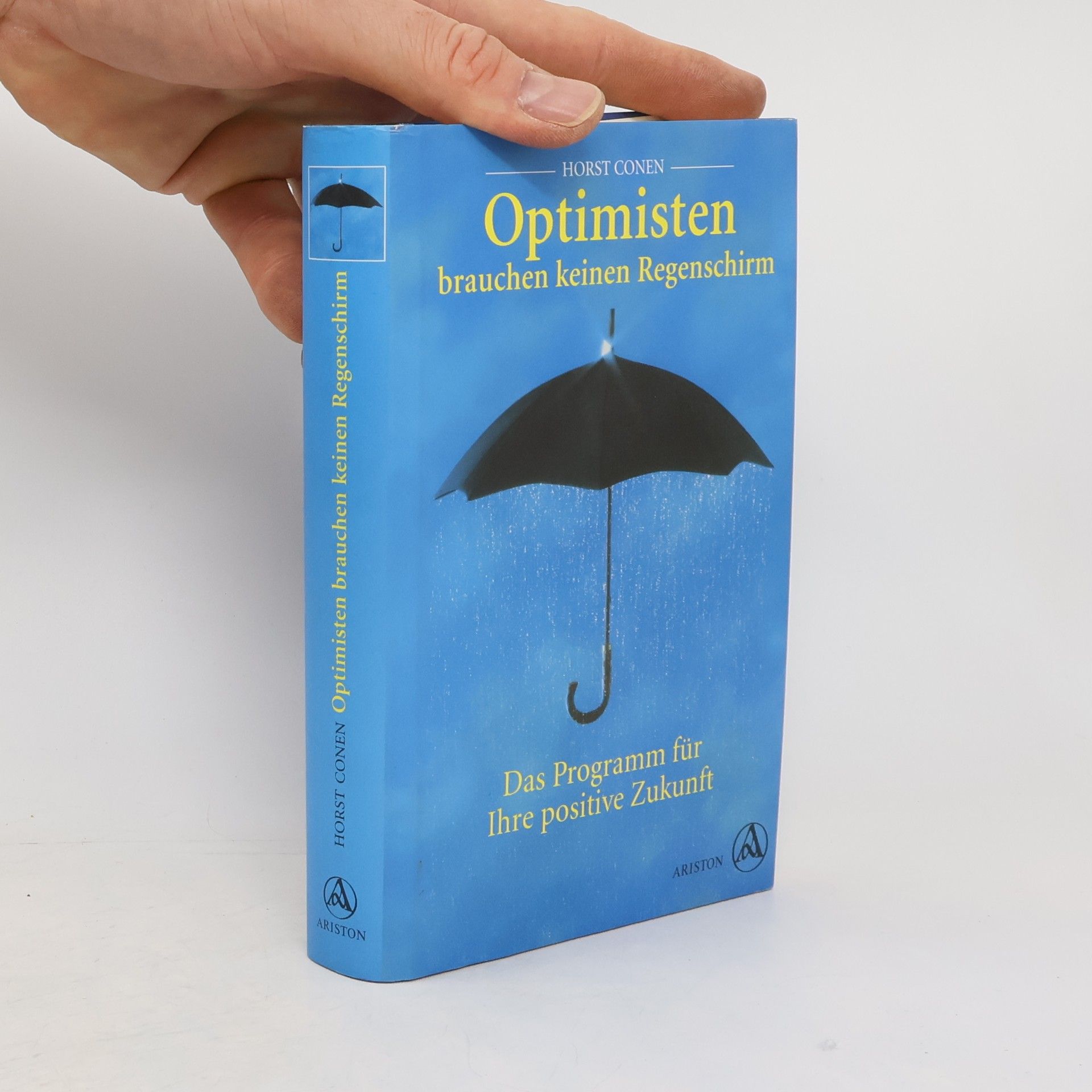 Horst Conen Optimisten brauchen keinen Regenschirm