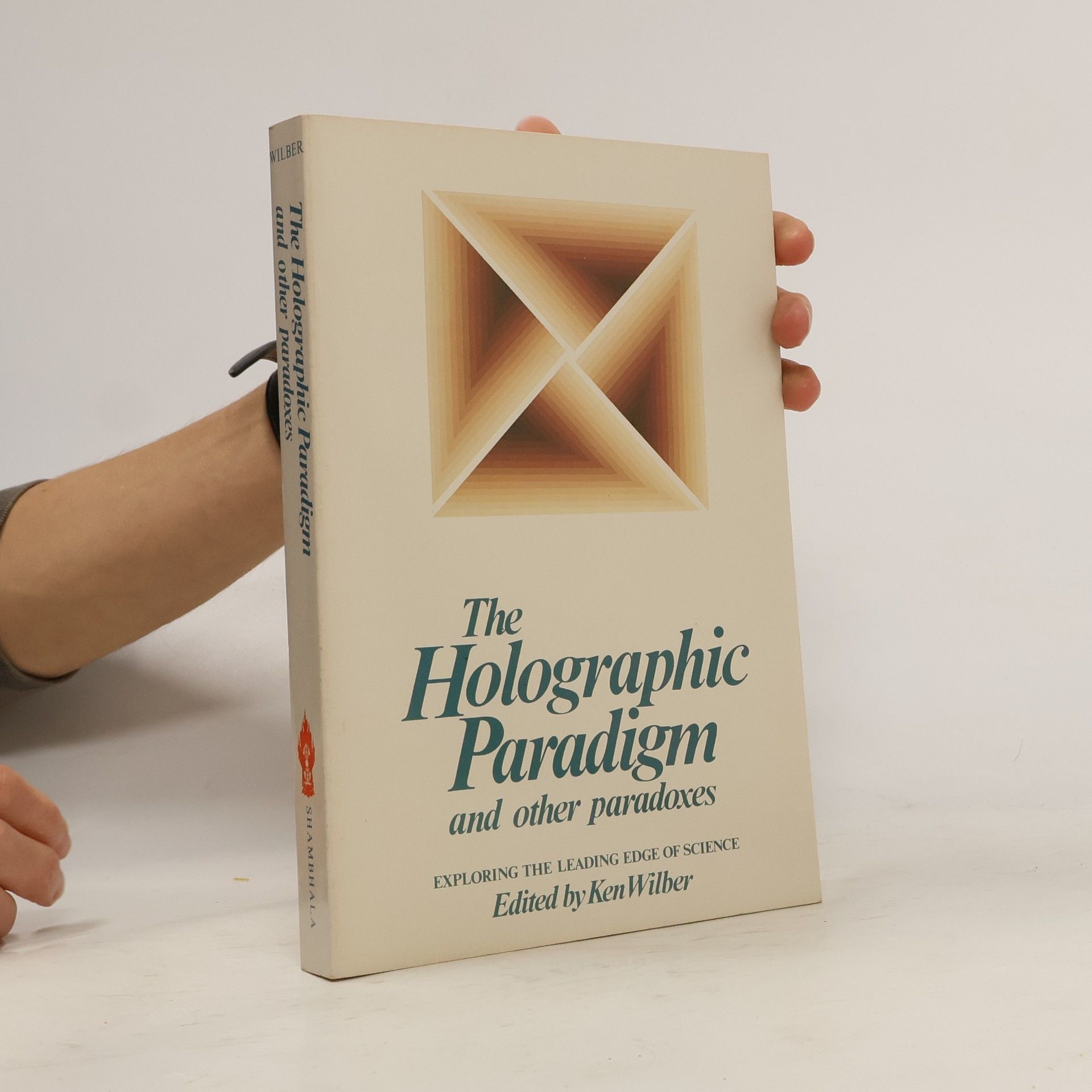 Ken Wilber The Holographic Paradigm and Other Paradoxes