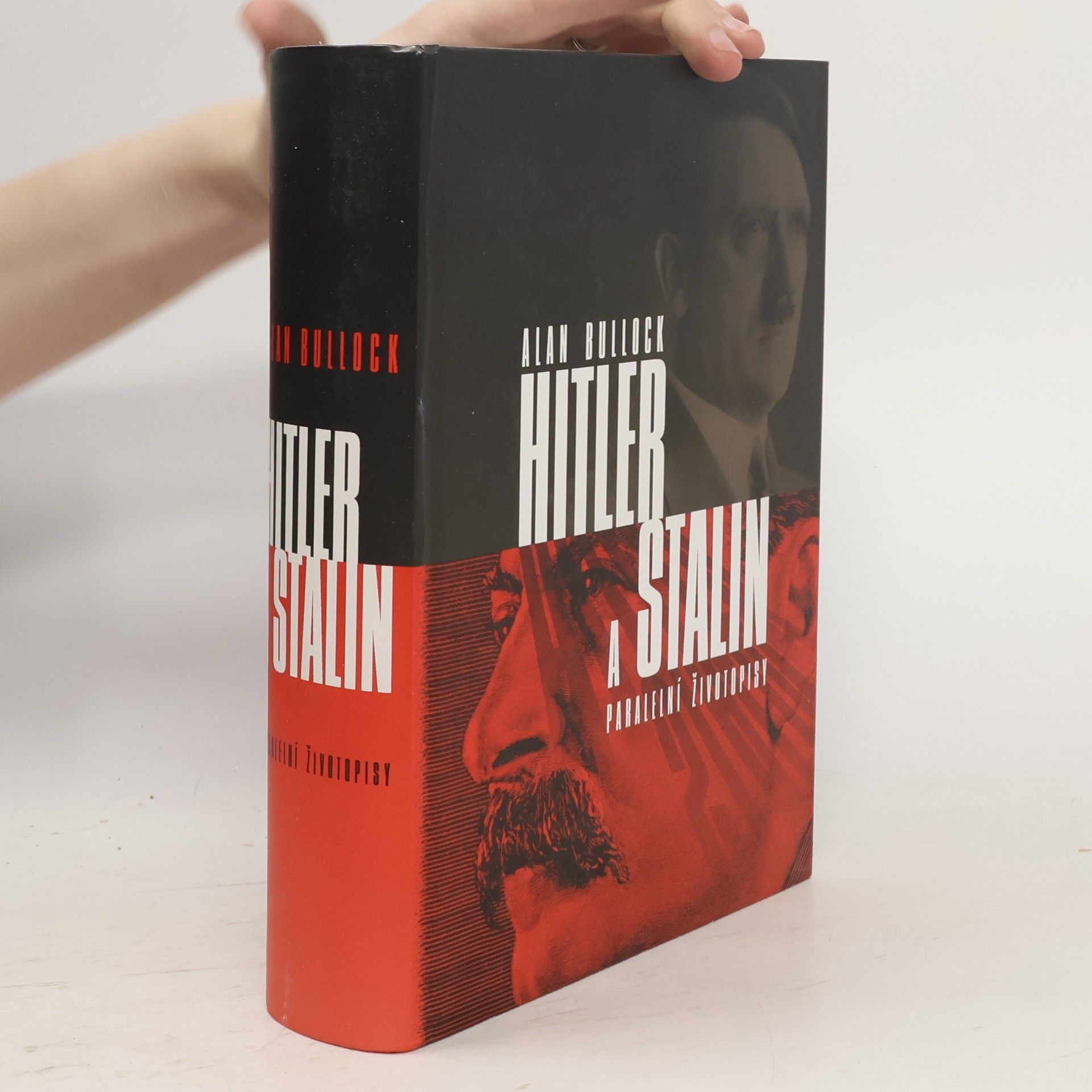 Alan Bullock Hitler a Stalin. Paralelní životopisy