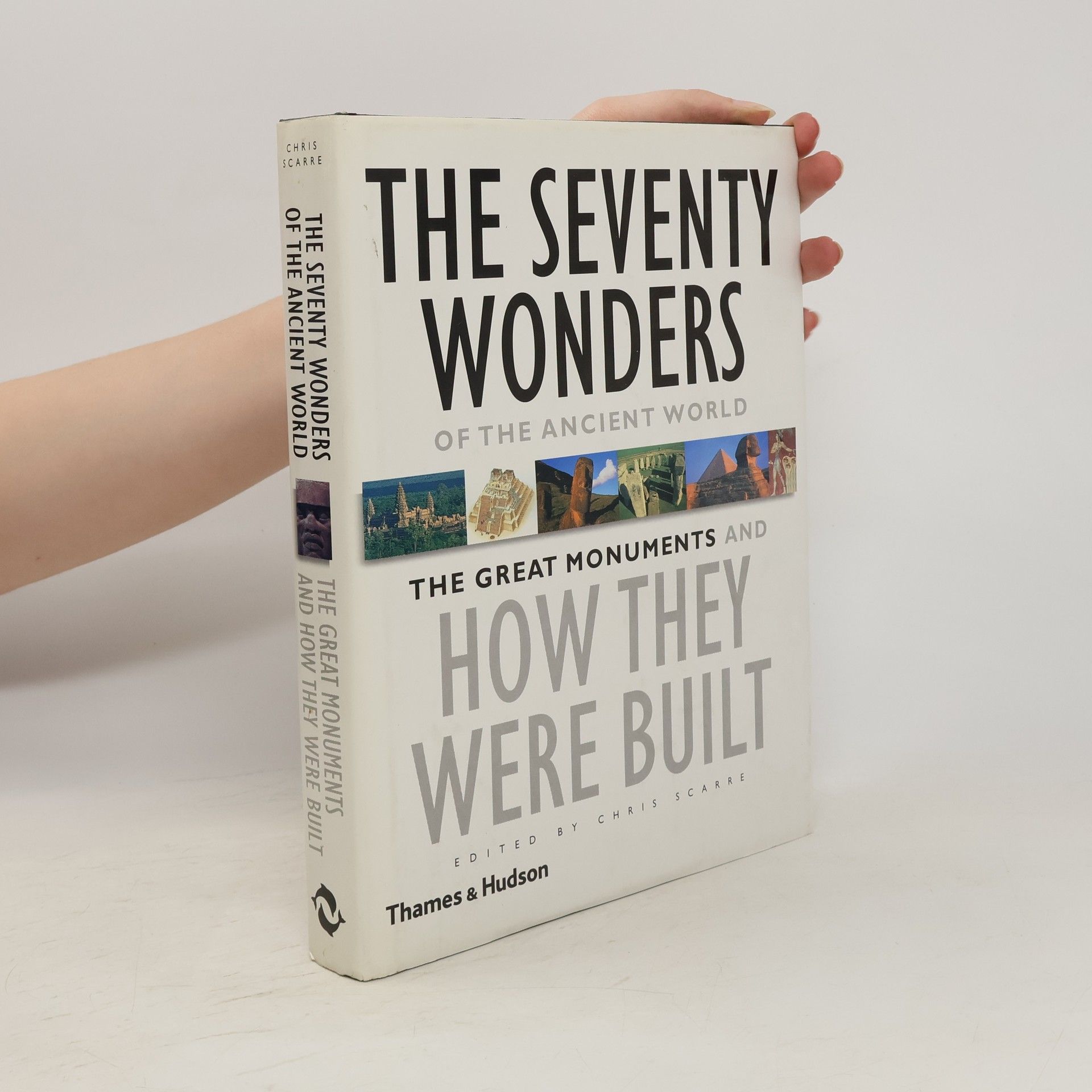 Chris Scarre The Seventy Wonders of the Ancient World
