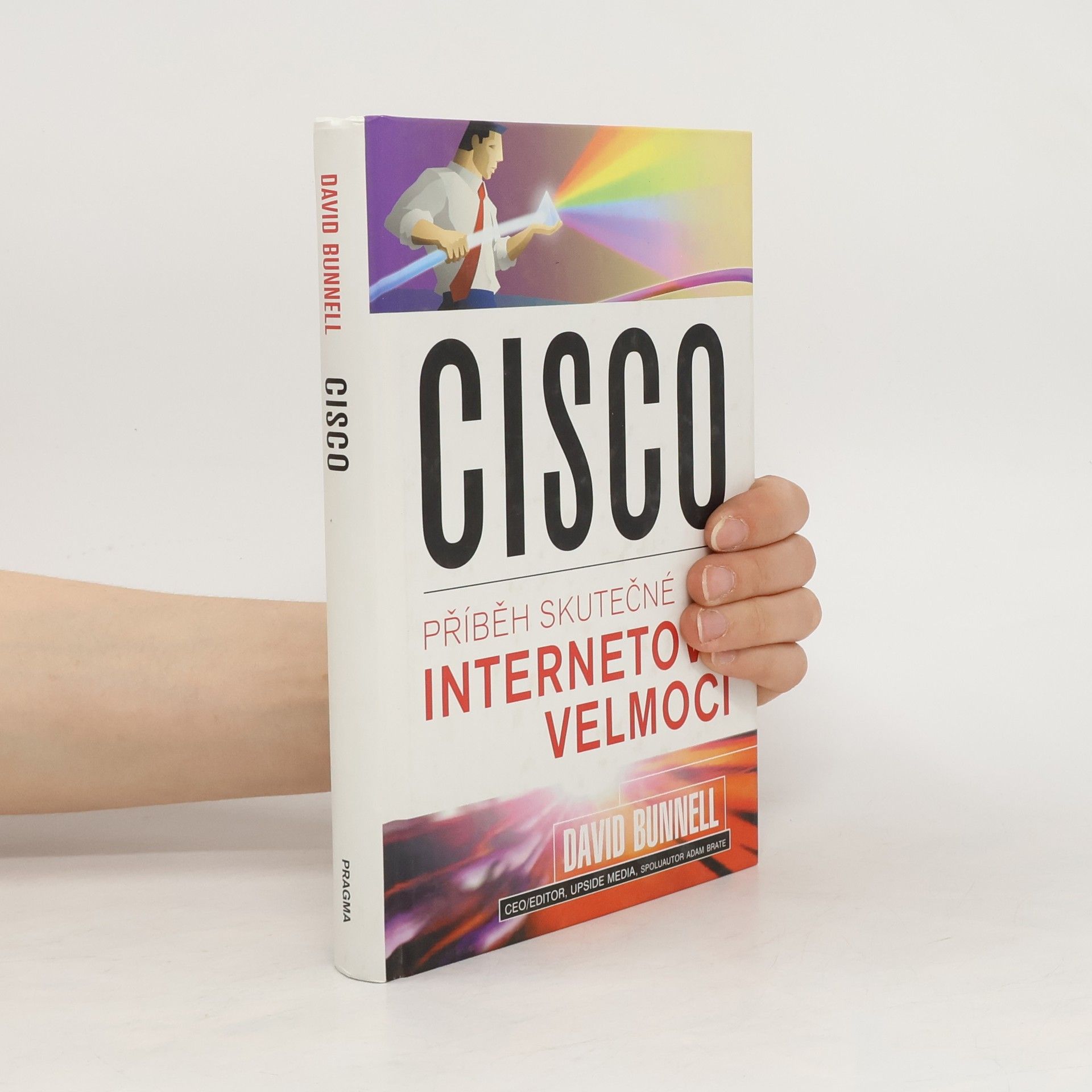 David Bunnell Cisco: Příběh skutečné internetové velmoci