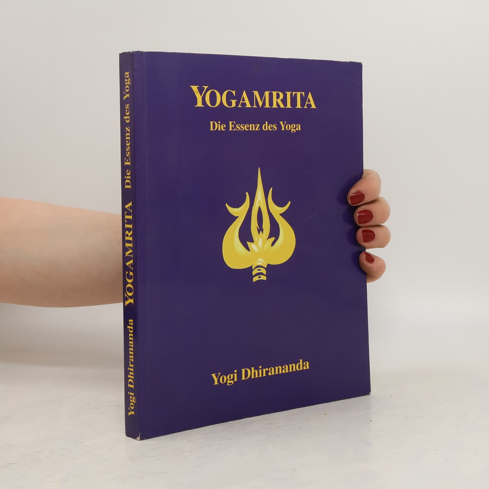 Yogi Dhirananda Yogamrita. Die essenz des yoga. (původní obal)