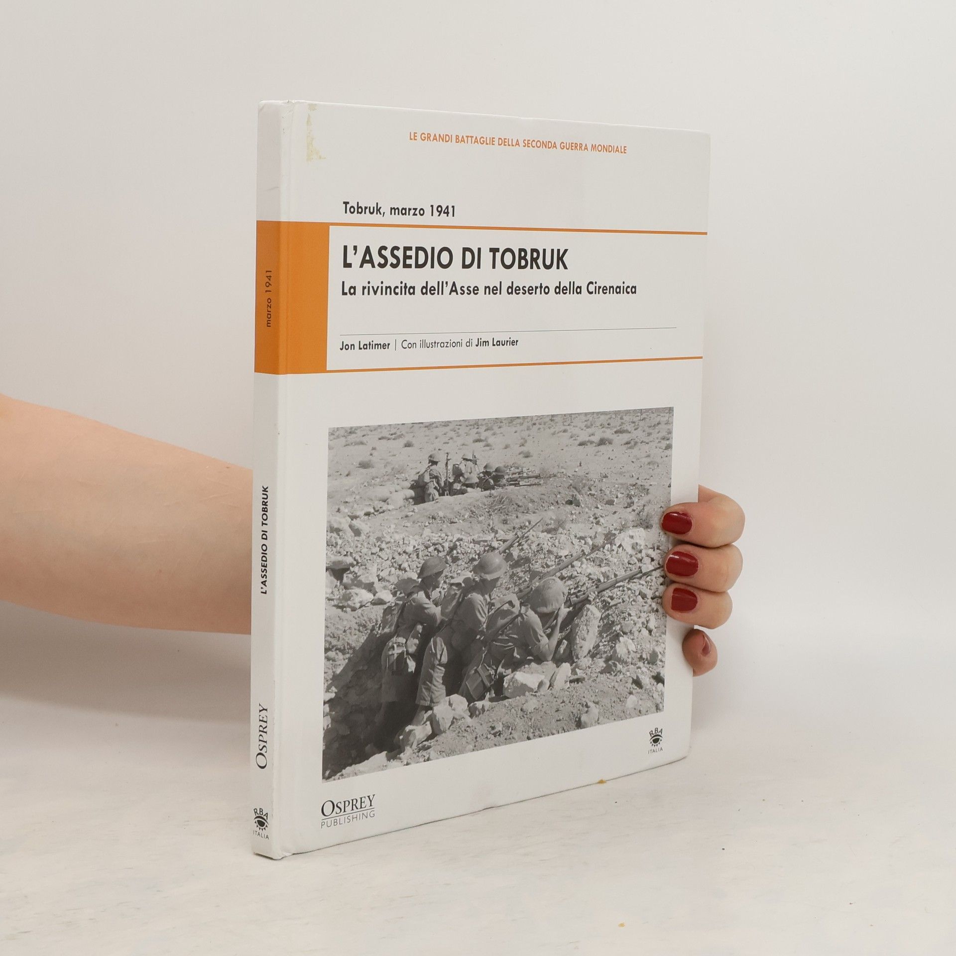 Jon Latimer L'assedio di Tobruk 1941