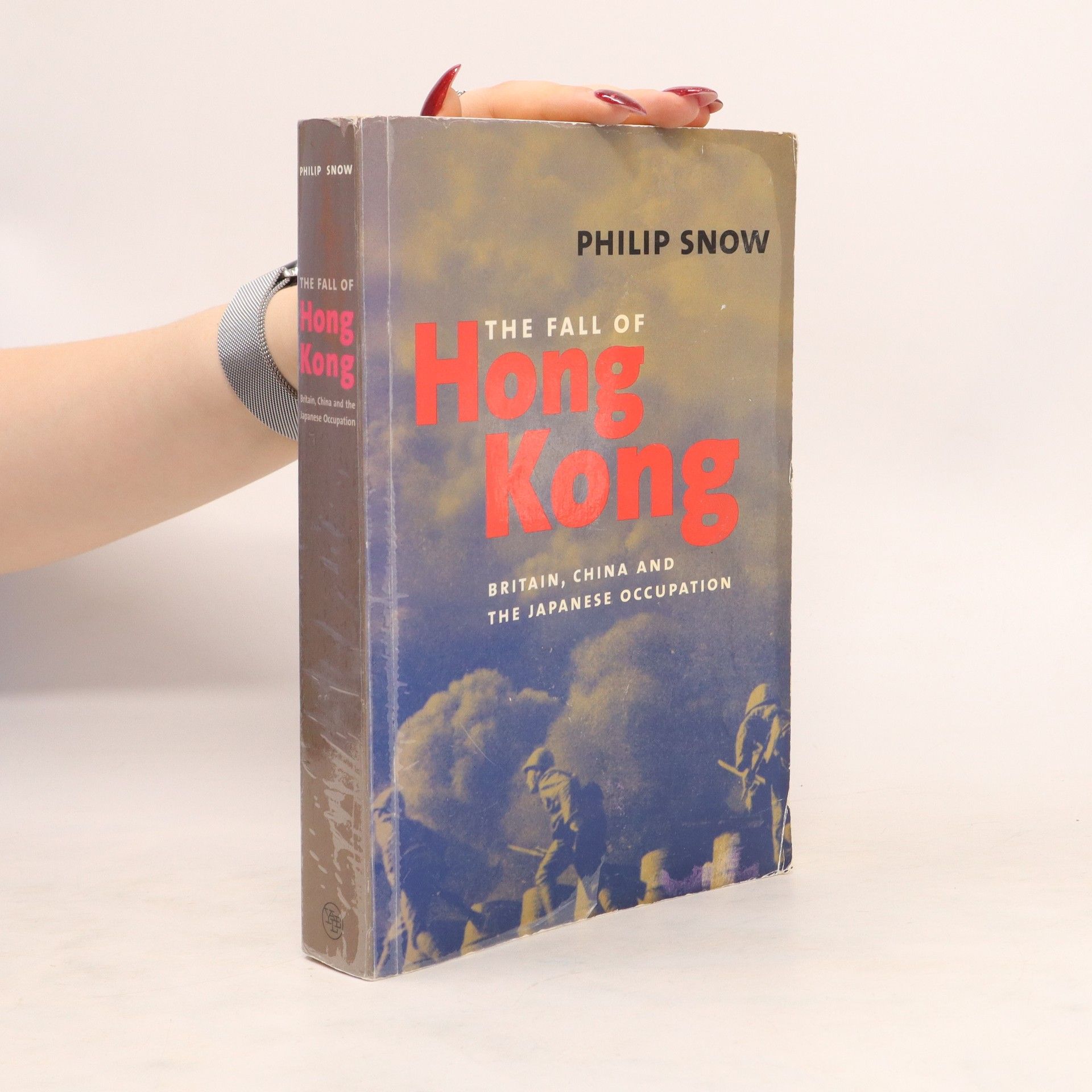 Philip Snow The Fall of Hong Kong