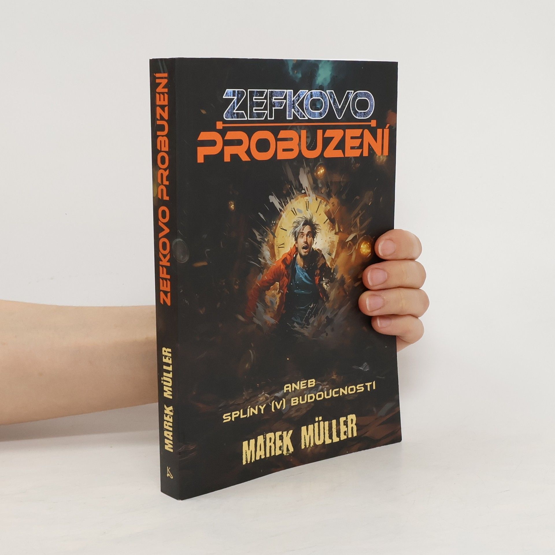 Marek Müller Zefkovo probuzení aneb splíny (v) budoucnosti