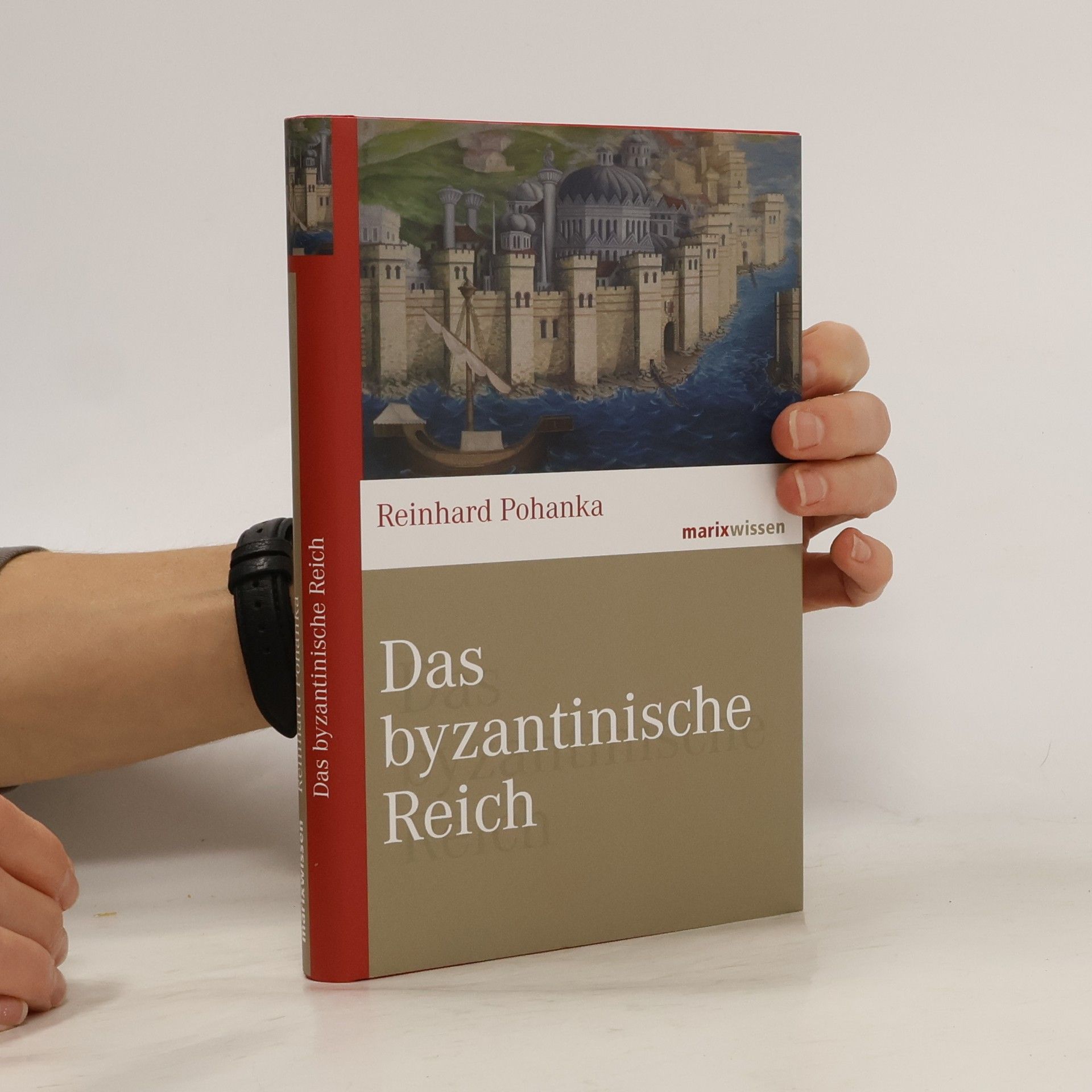 Reinhard Pohanka Das Byzantinische Reich