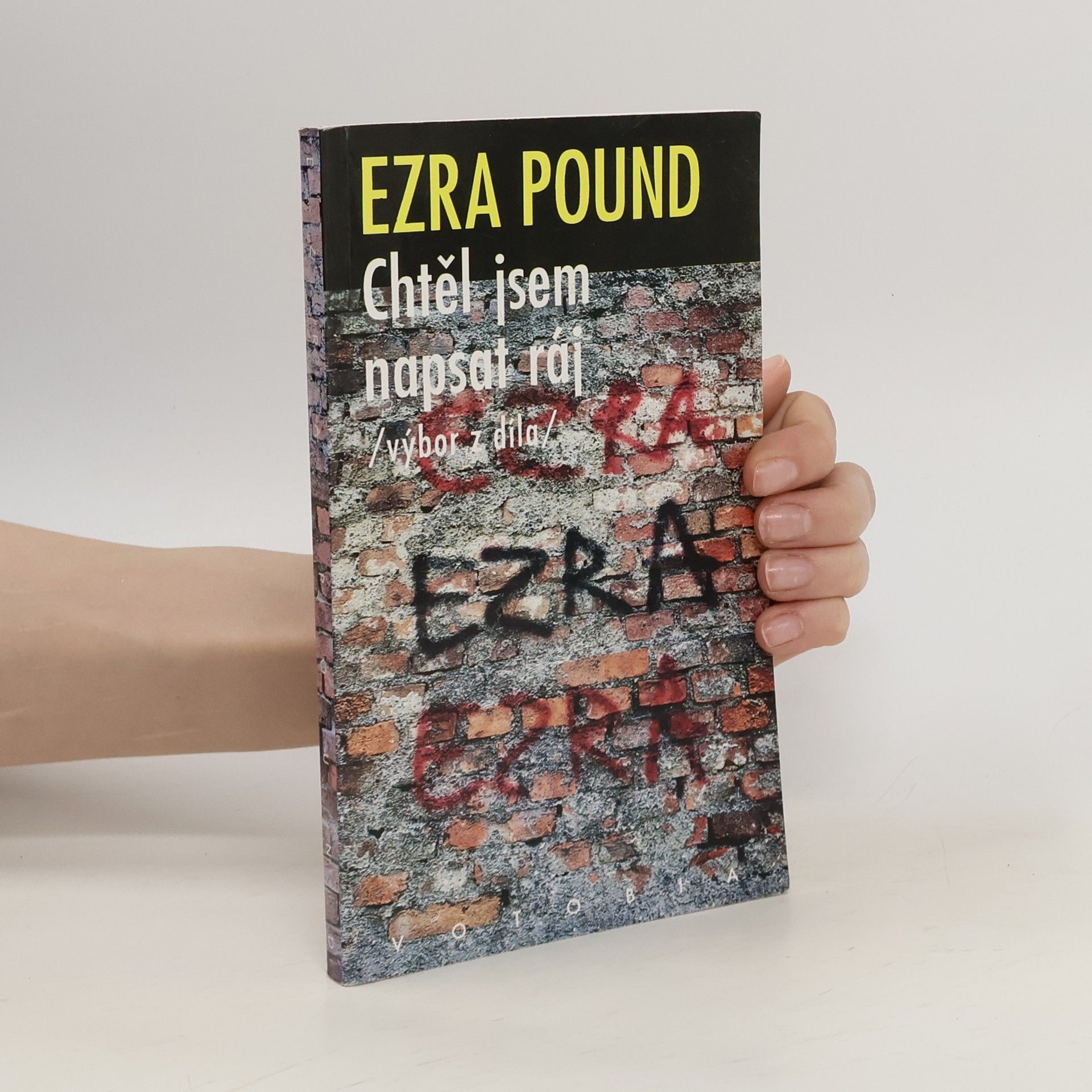 Ezra Pound Chtěl jsem napsat ráj. Výbor z díla
