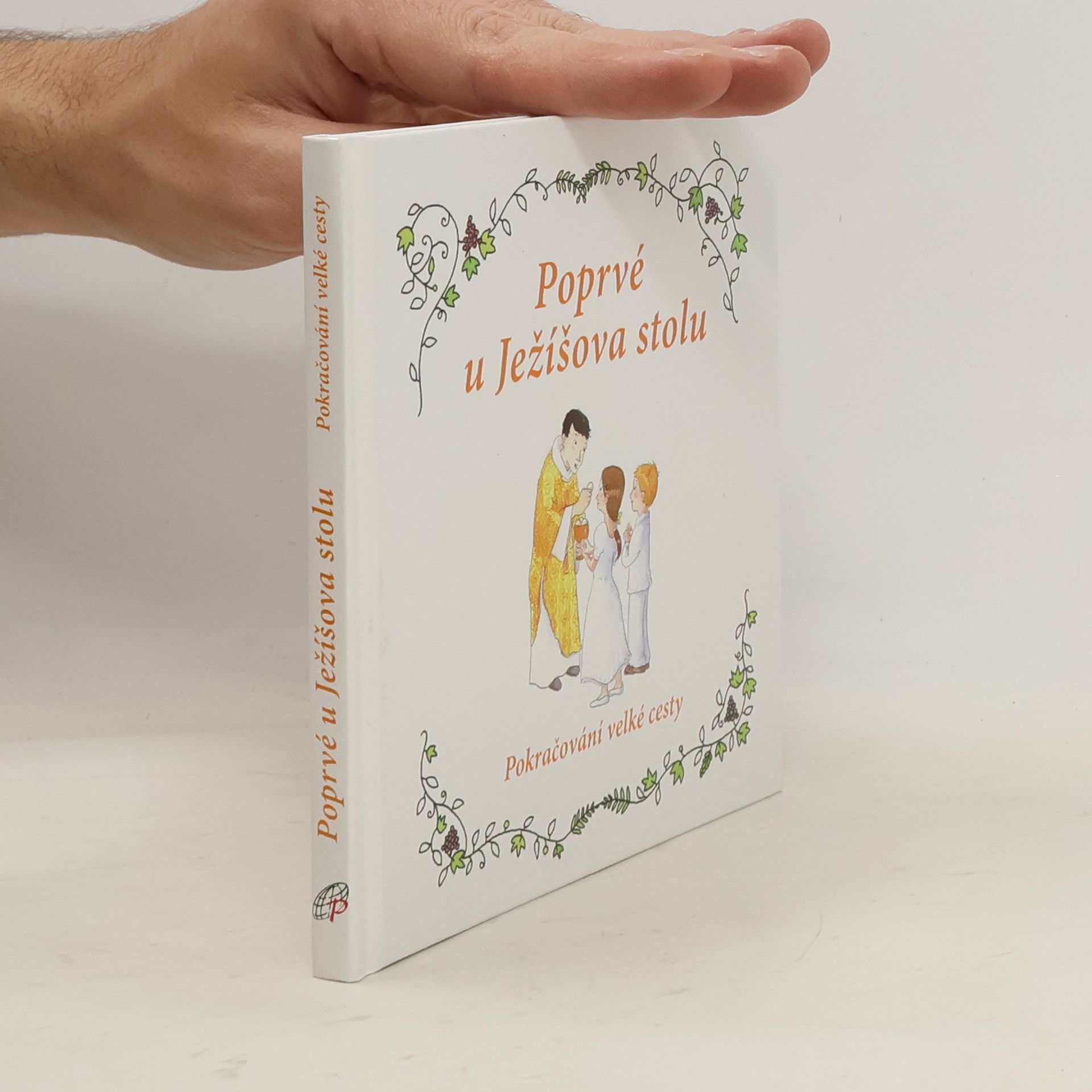 Sophie de Mullenheim Poprvé u Ježíšova stolu : pokračování velké cesty