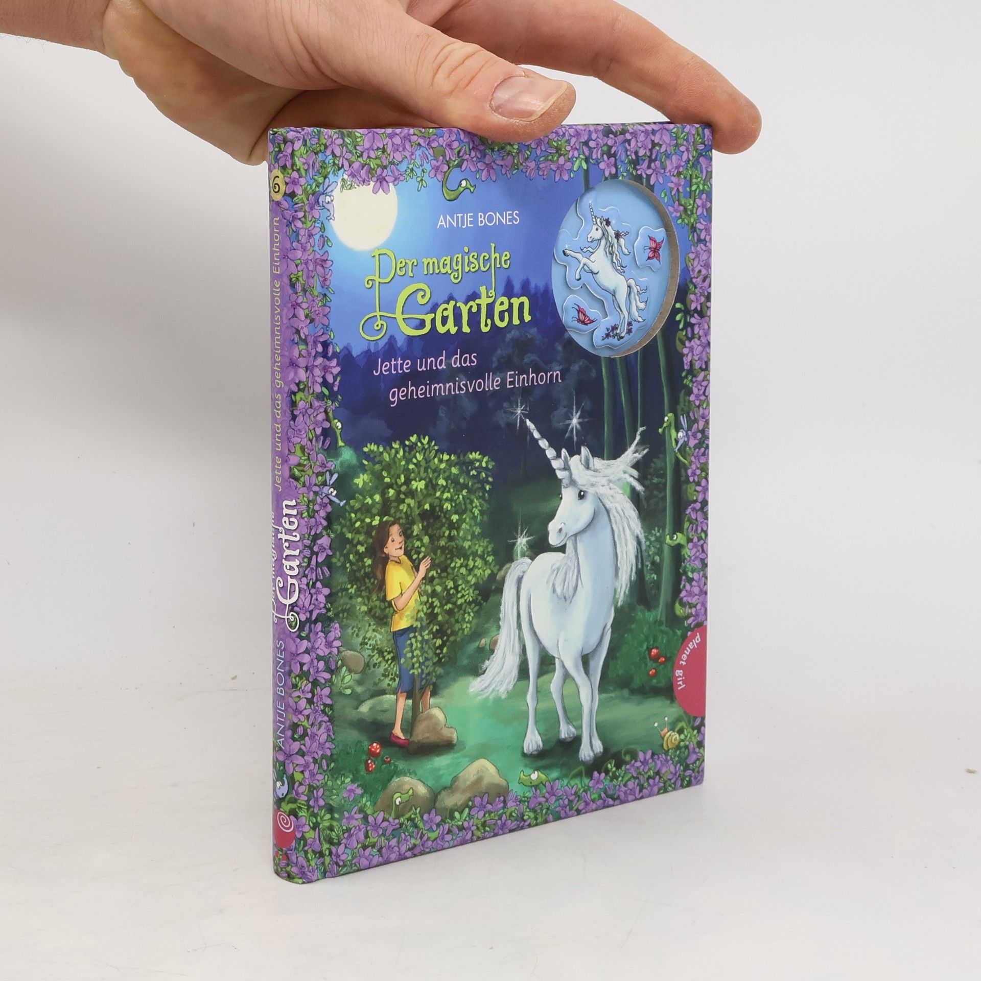 Antje Bones Der magische Garten - Jette und das geheimnisvolle Einhorn
