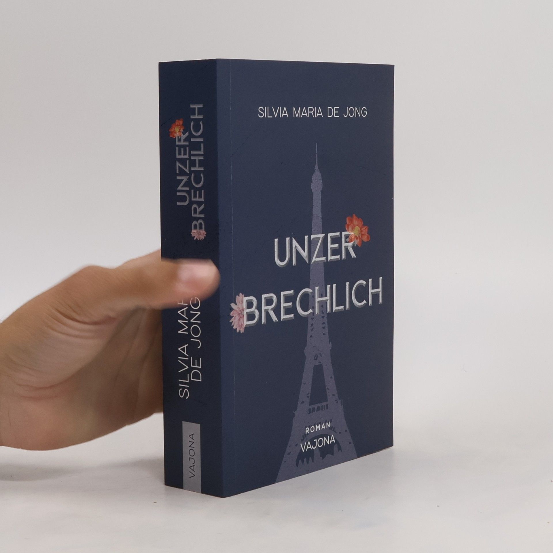 Silvia Maria de Jong Unzerbrechlich