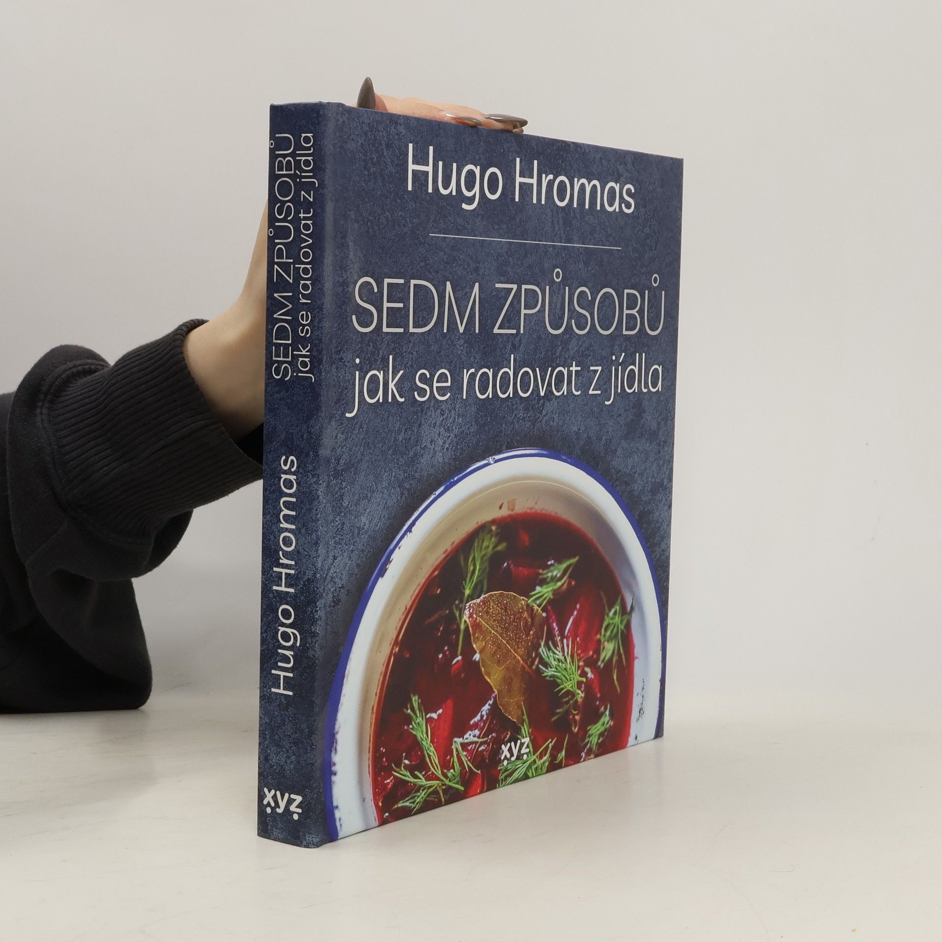 Hugo Hromas Sedm způsobů jak se radovat z jídla