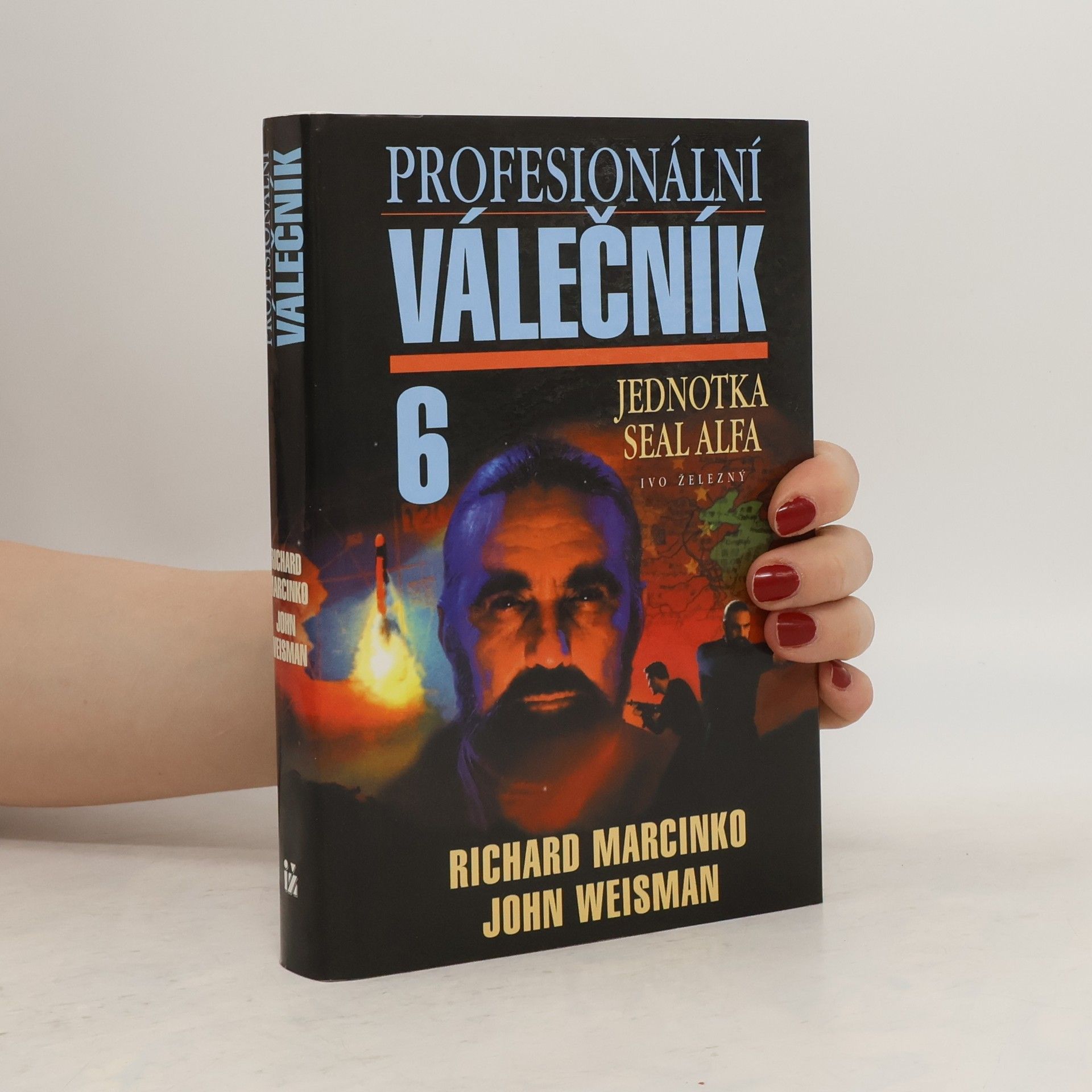 Richard Marcinko Profesionální válečník VI. Jednotka SEAL Alfa