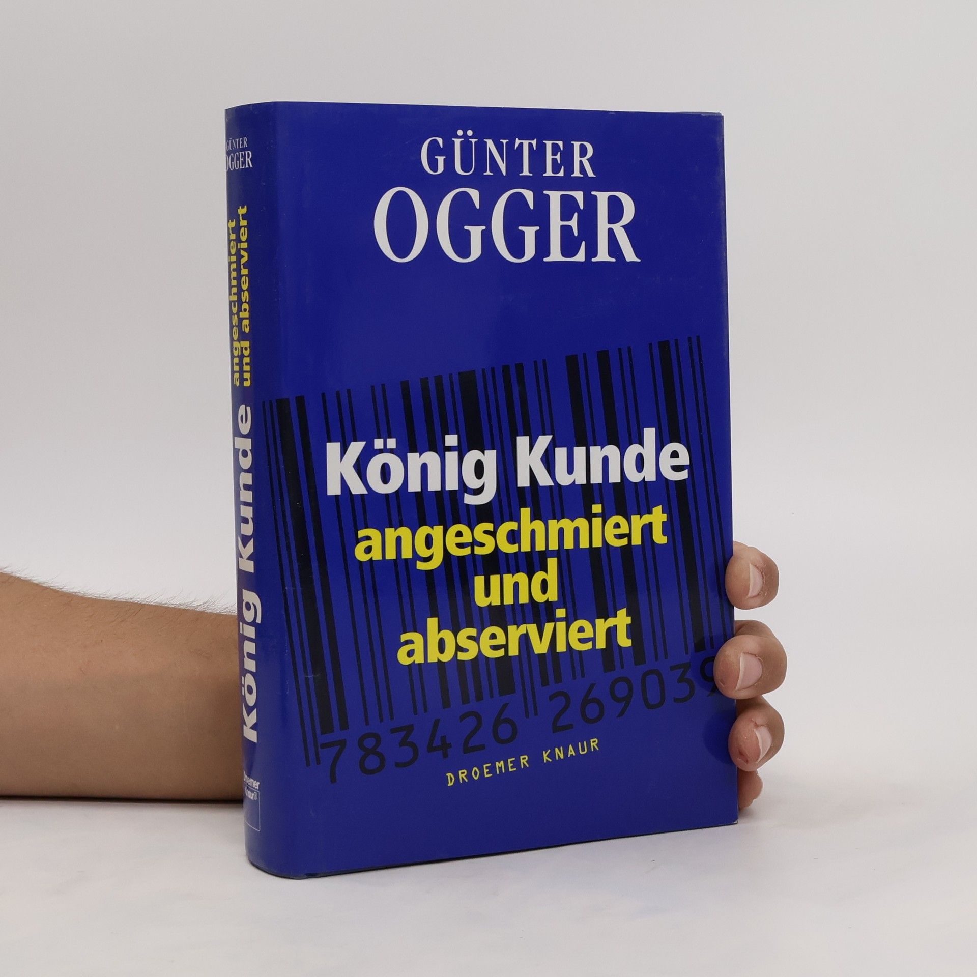 Günter Ogger König Kunde - angeschmiert und abserviert