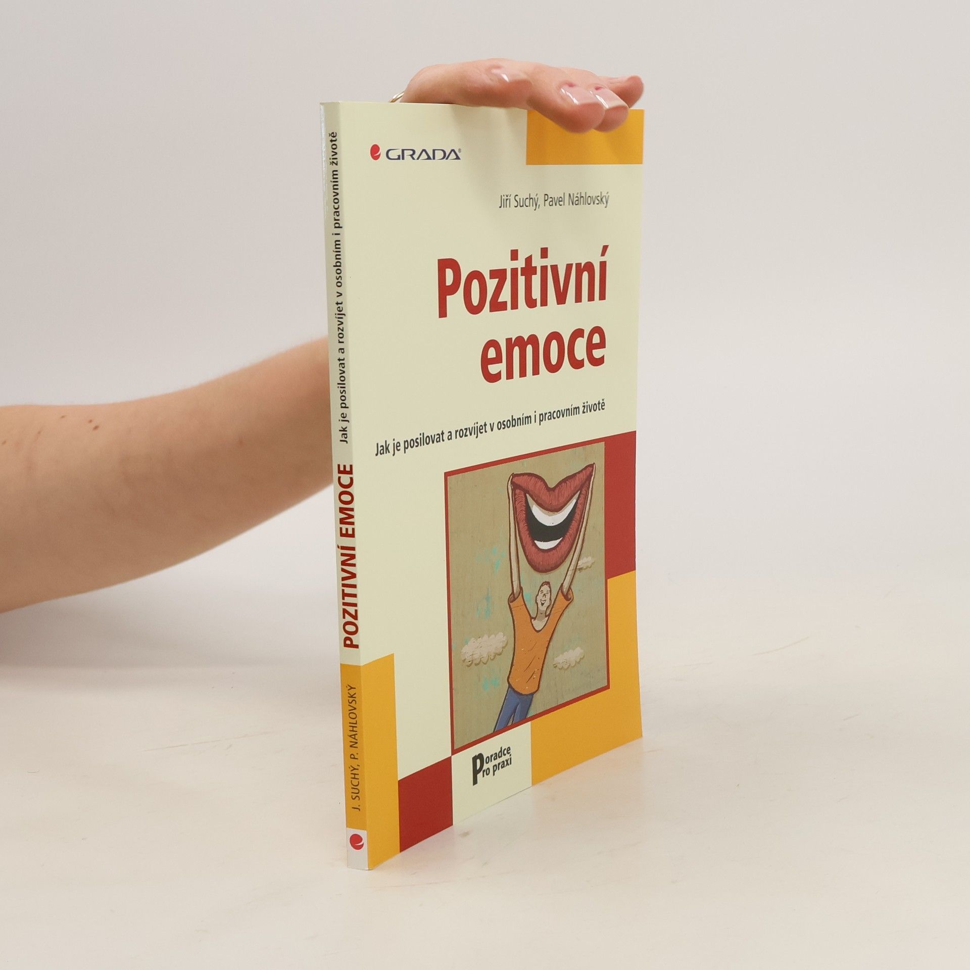 Jiří Suchý Pozitivní emoce. Jak je posilovat a rozvíjet v osobním i pracovním životě