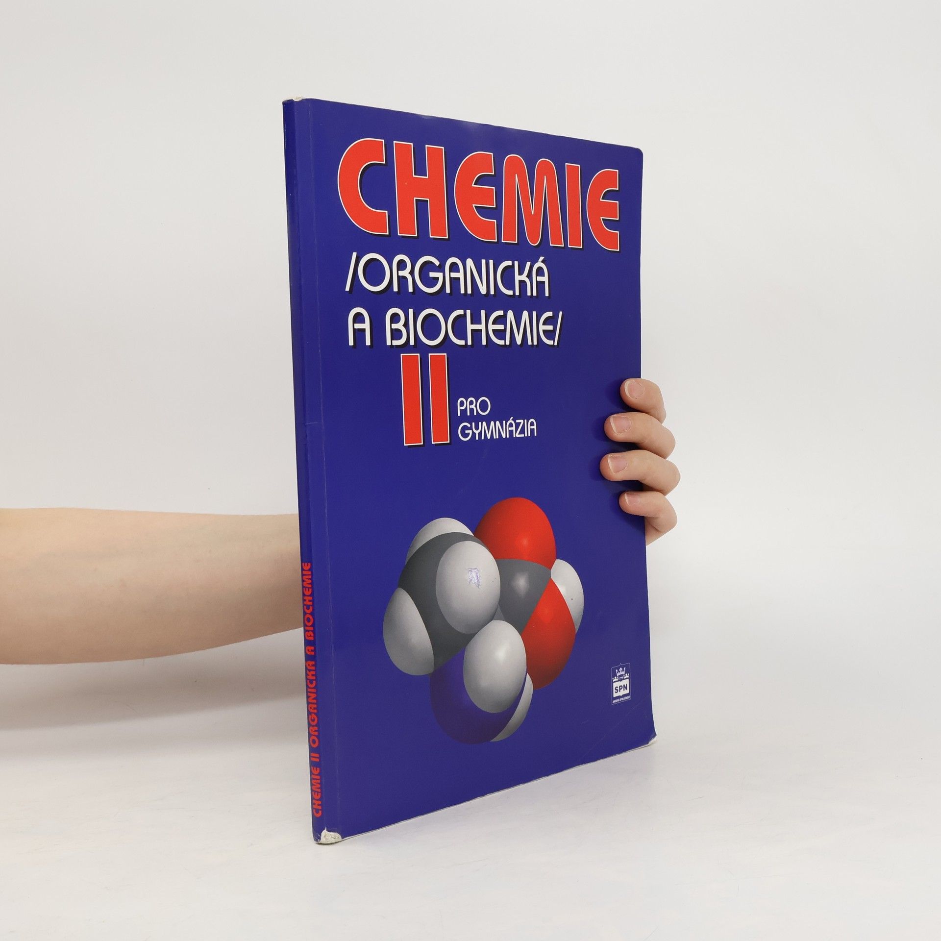 Karel Kolář Chemie II : (organická a biochemie) : pro gymnázia