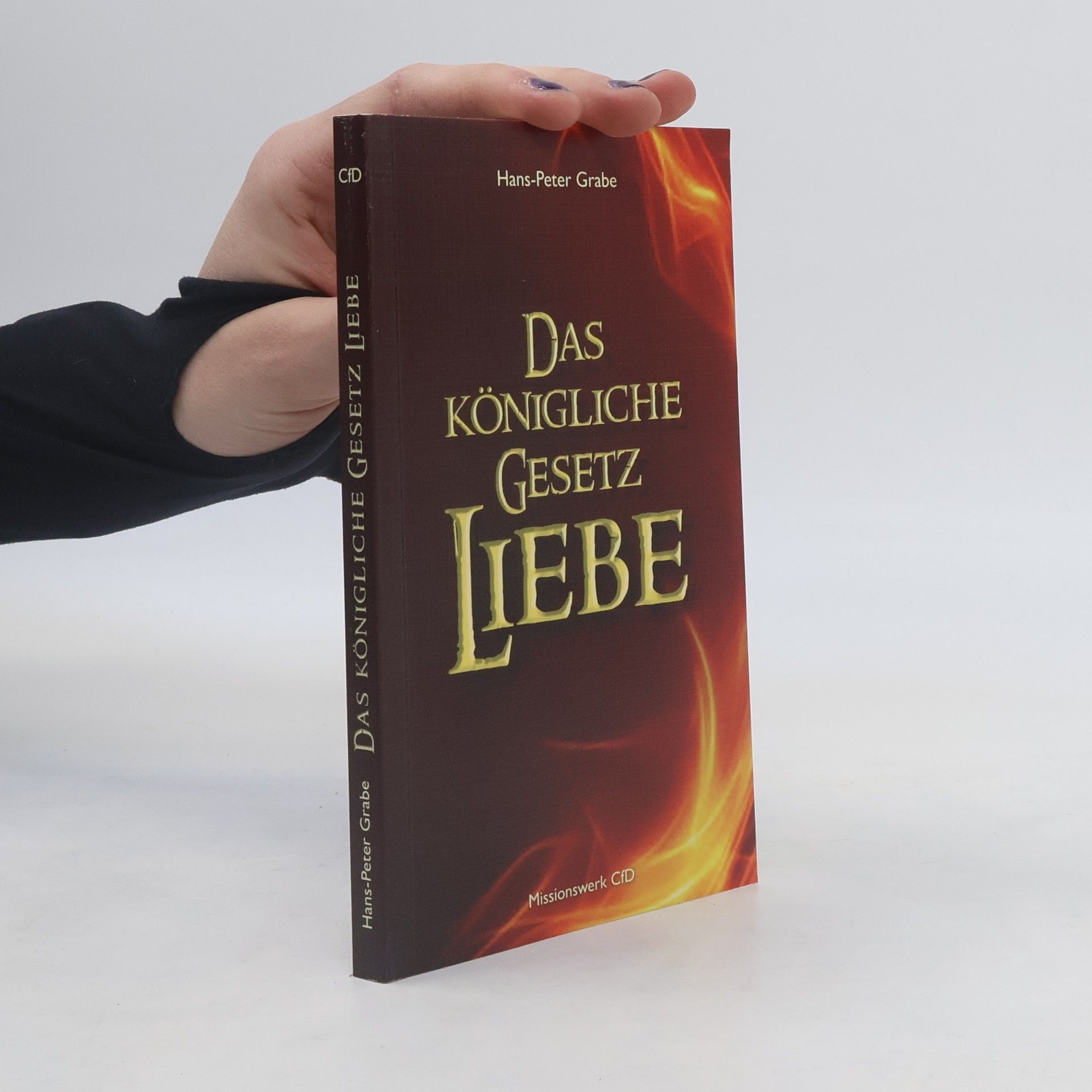 Hans-Peter Grabe Das königliche Gesetz Liebe