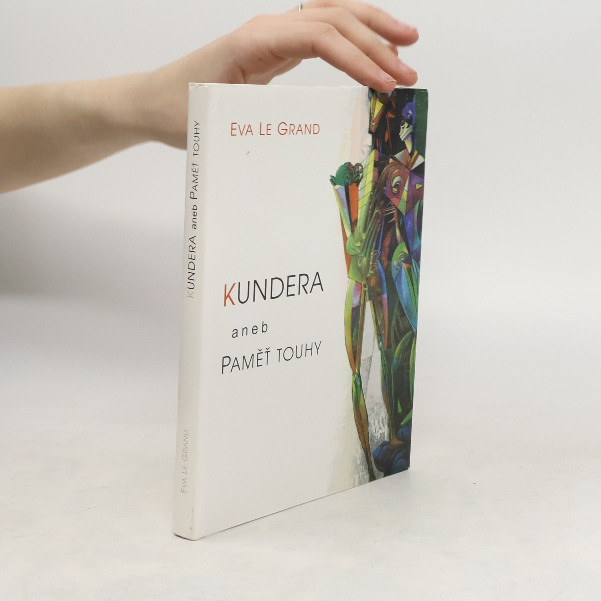 Grand Eva Le Kundera aneb Paměť touhy