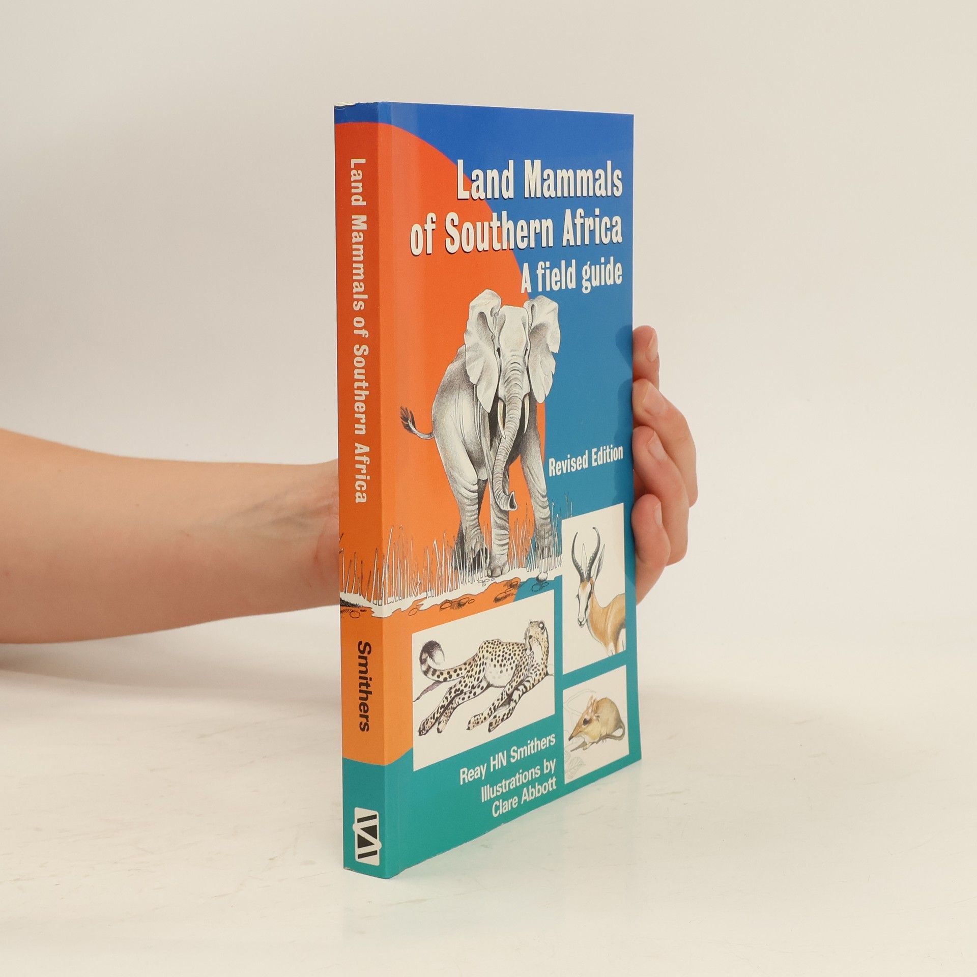 Reay H. N. Smithers Land Mammals of Southern Africa