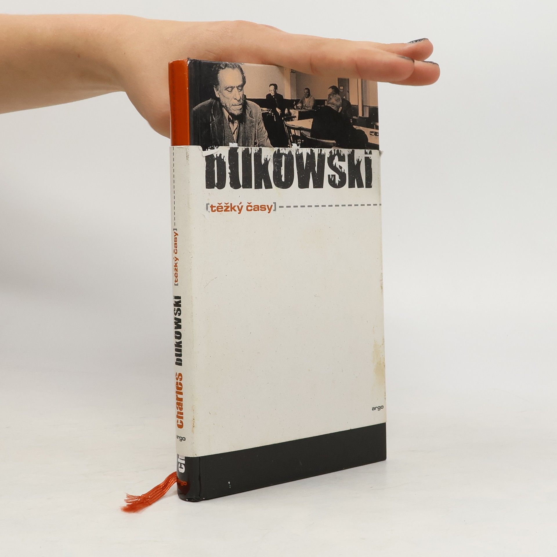 Charles Bukowski Těžký časy