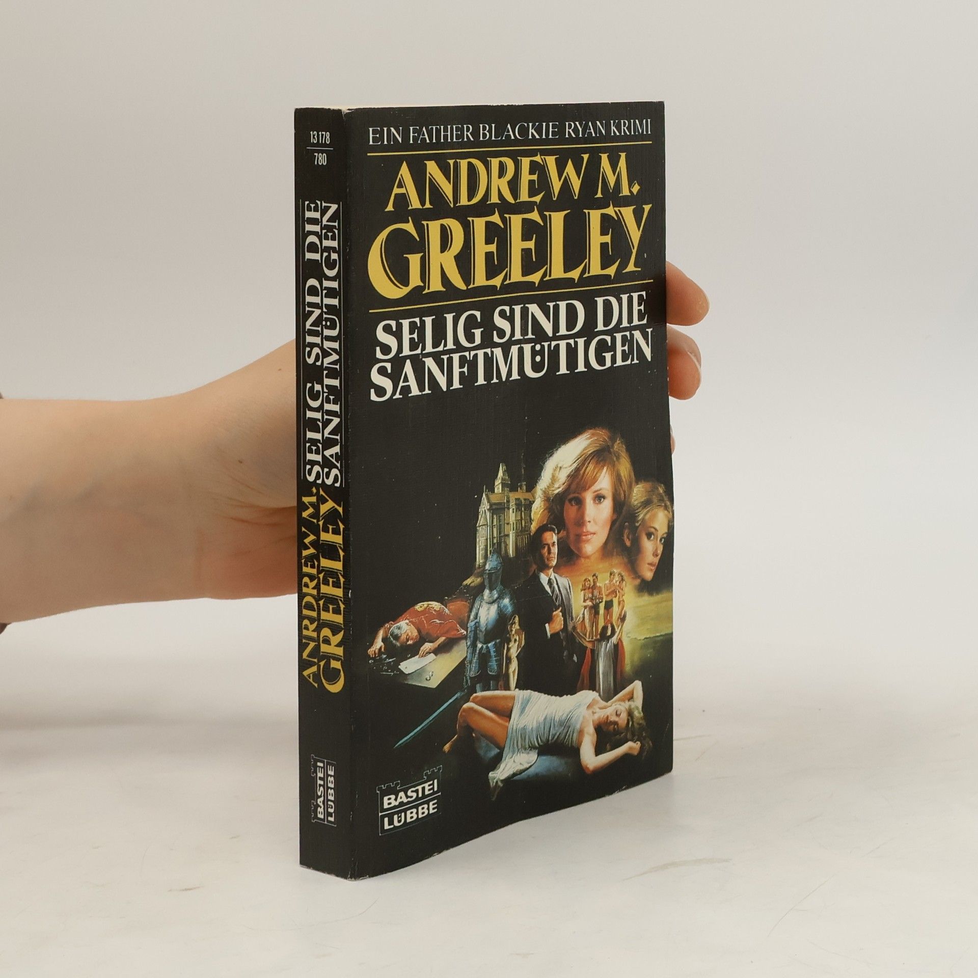 Andrew M. Greeley Selig sind die Sanftmütigen