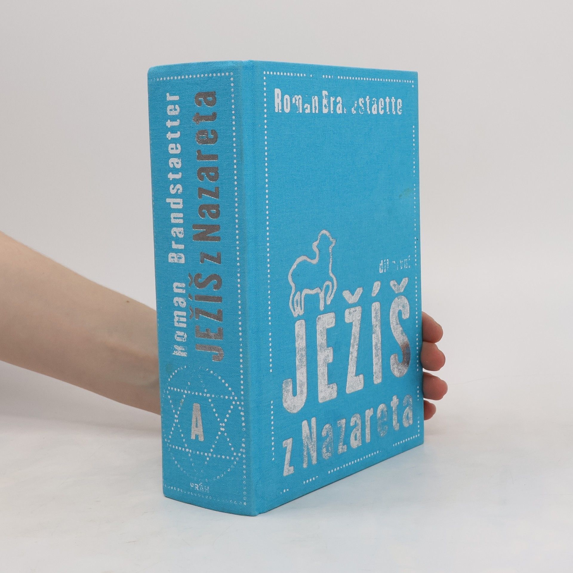 Roman Brandstaetter Ježíš z Nazareta. Svazek první