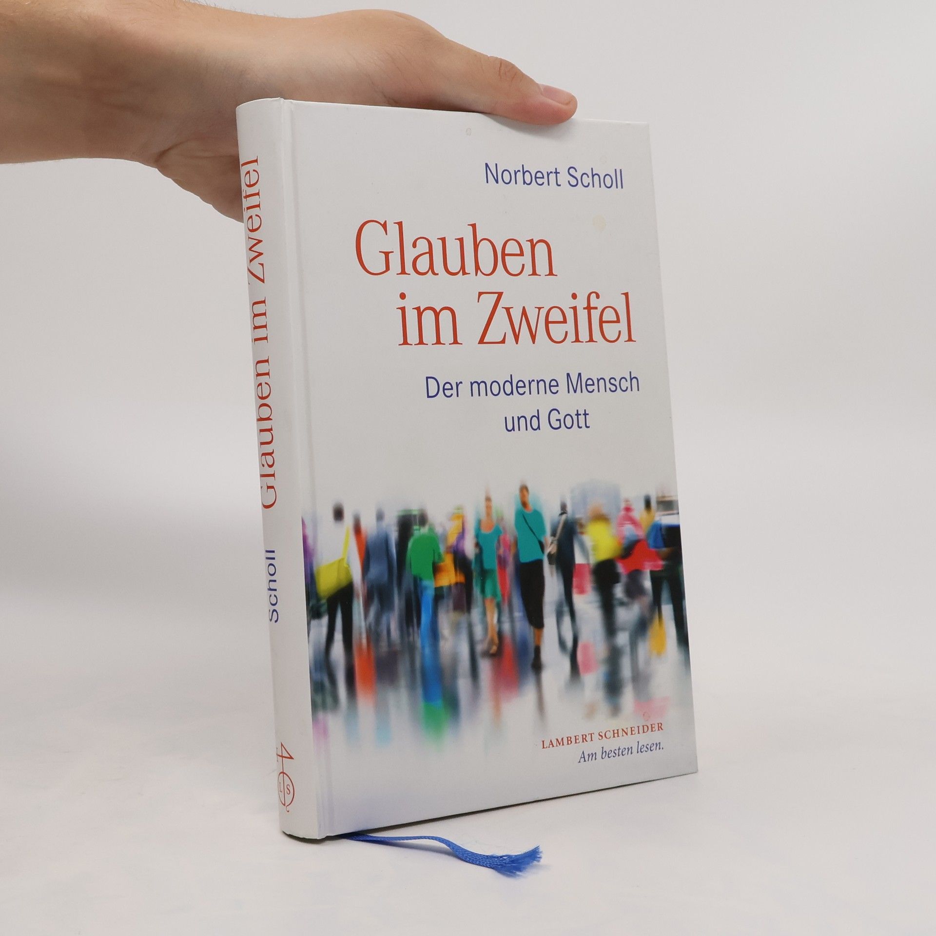 Norbert Scholl Glauben im Zweifel