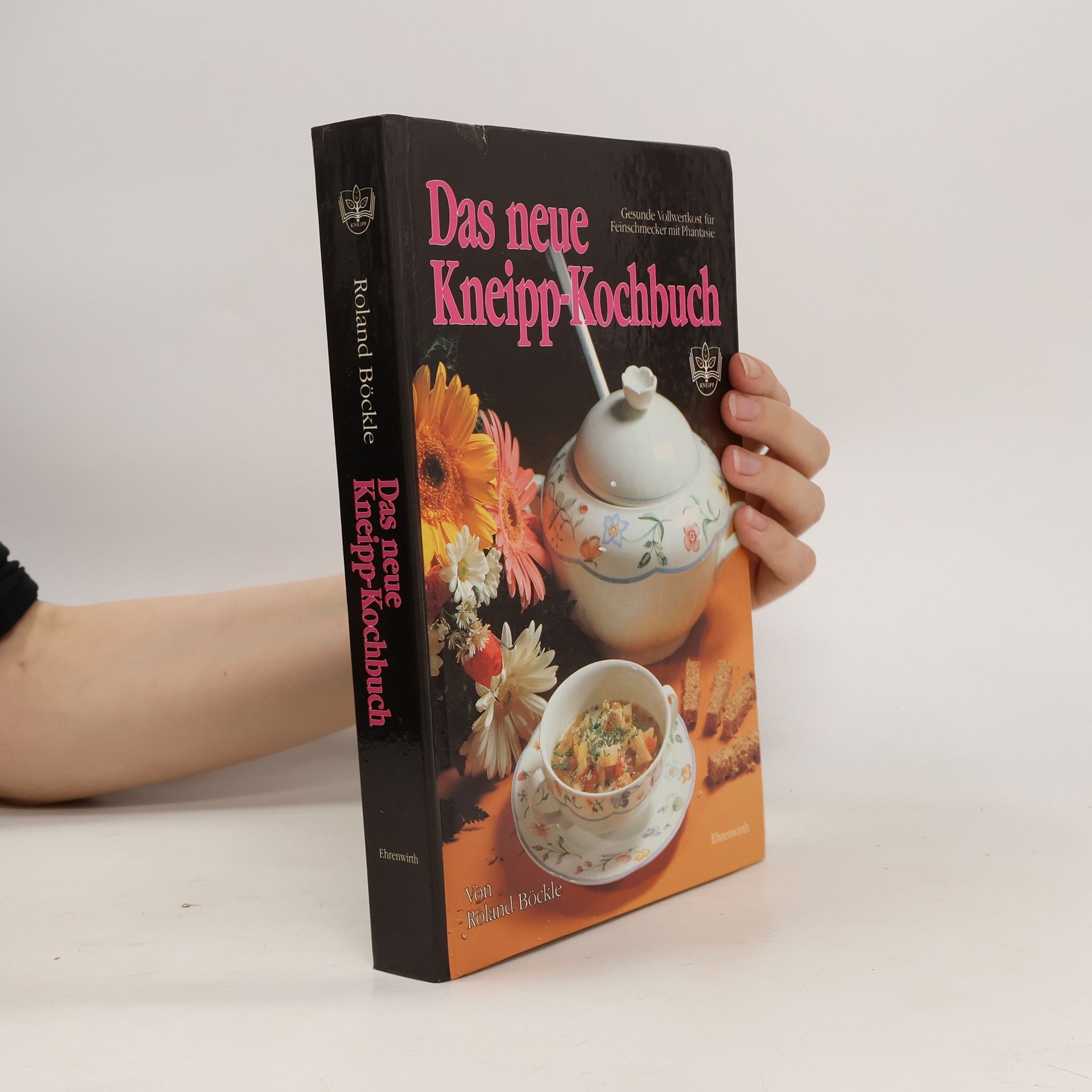 Roland Böckle Das neue Kneipp-Kochbuch