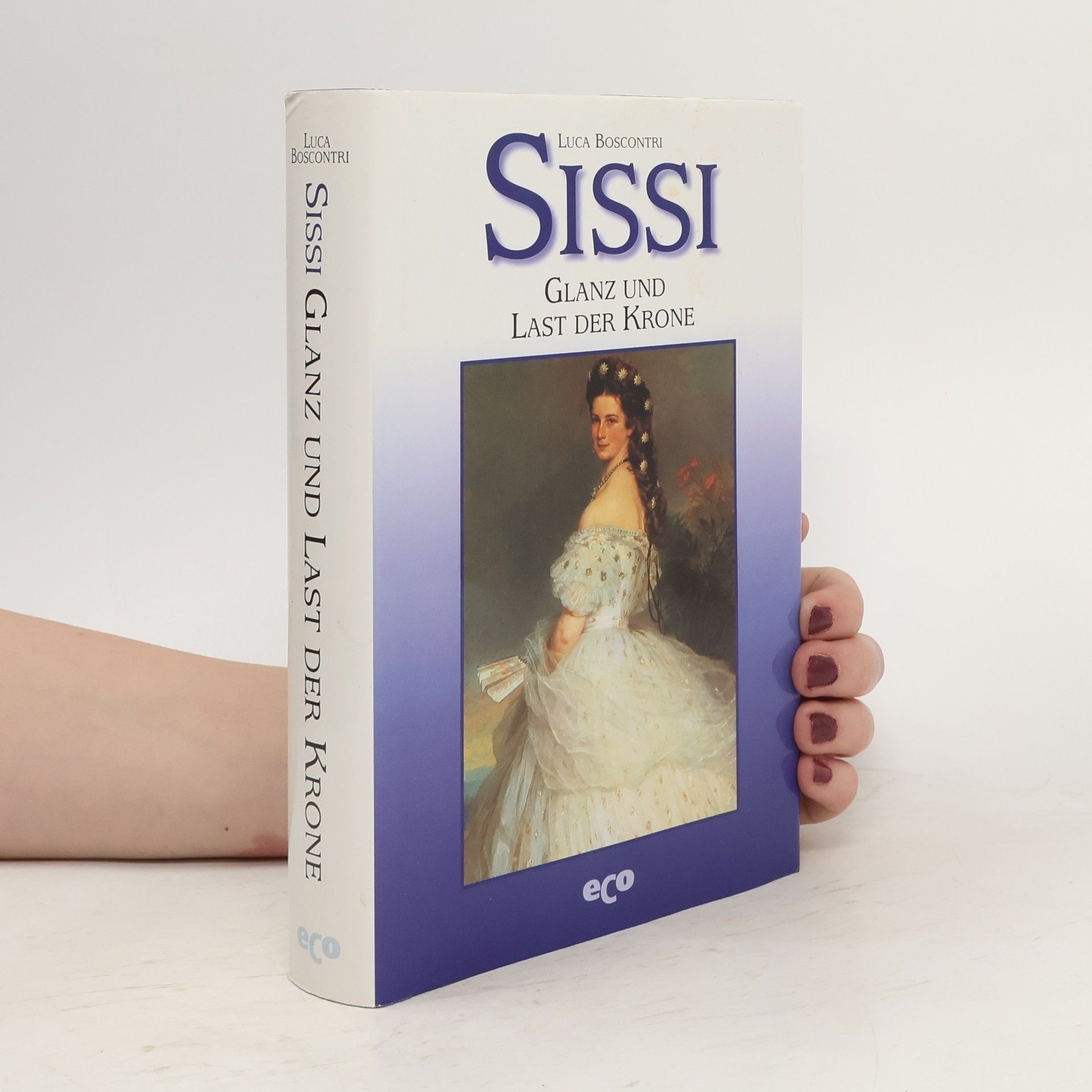 Luca Boscontri Sissi : Glanz und Last der Krone