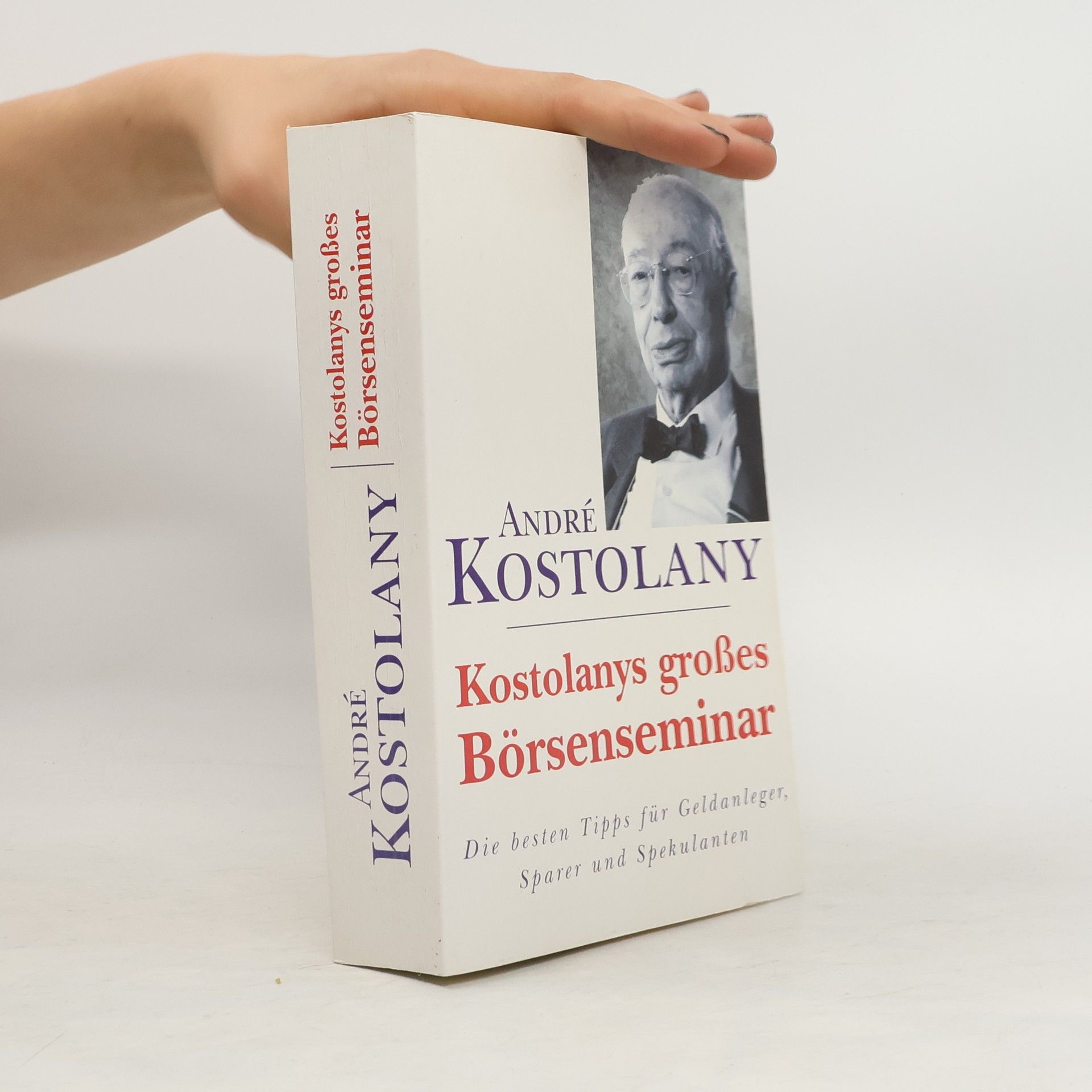 André Kostolany Kostolanys großes Börsenseminar