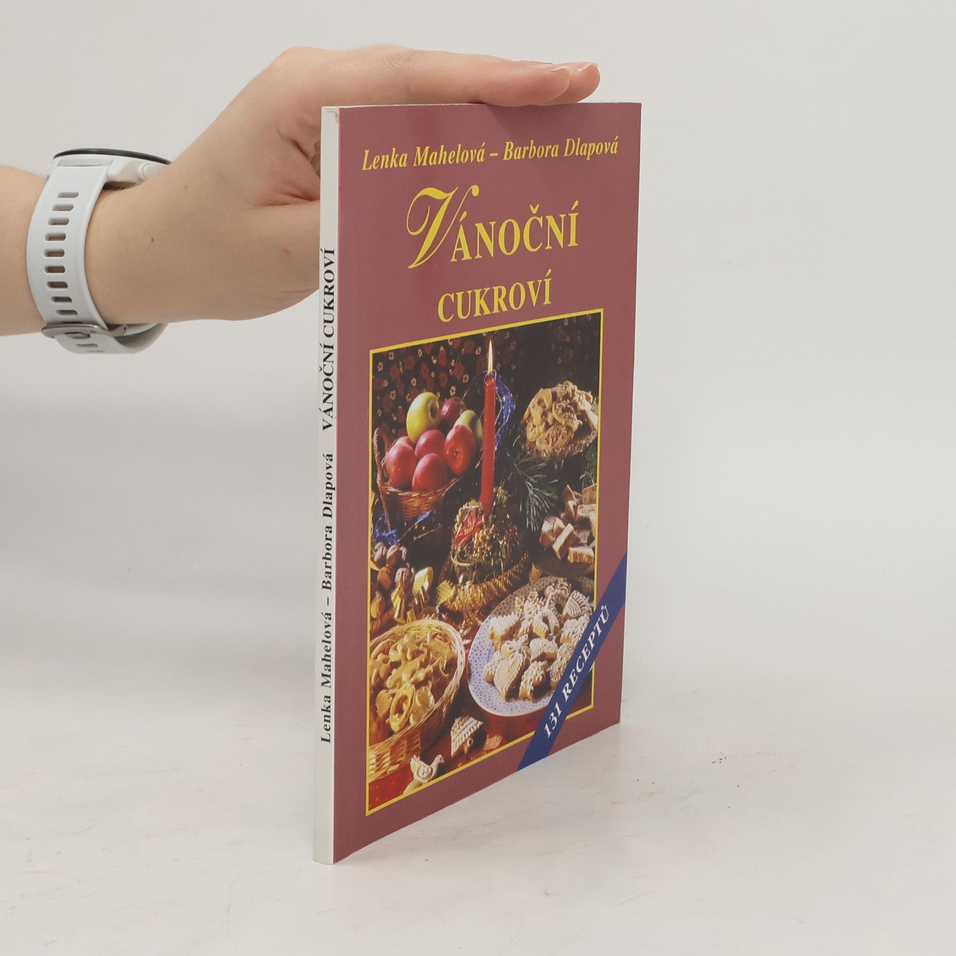 Lenka Mahelová Vánoční cukroví. 131 (130) receptů