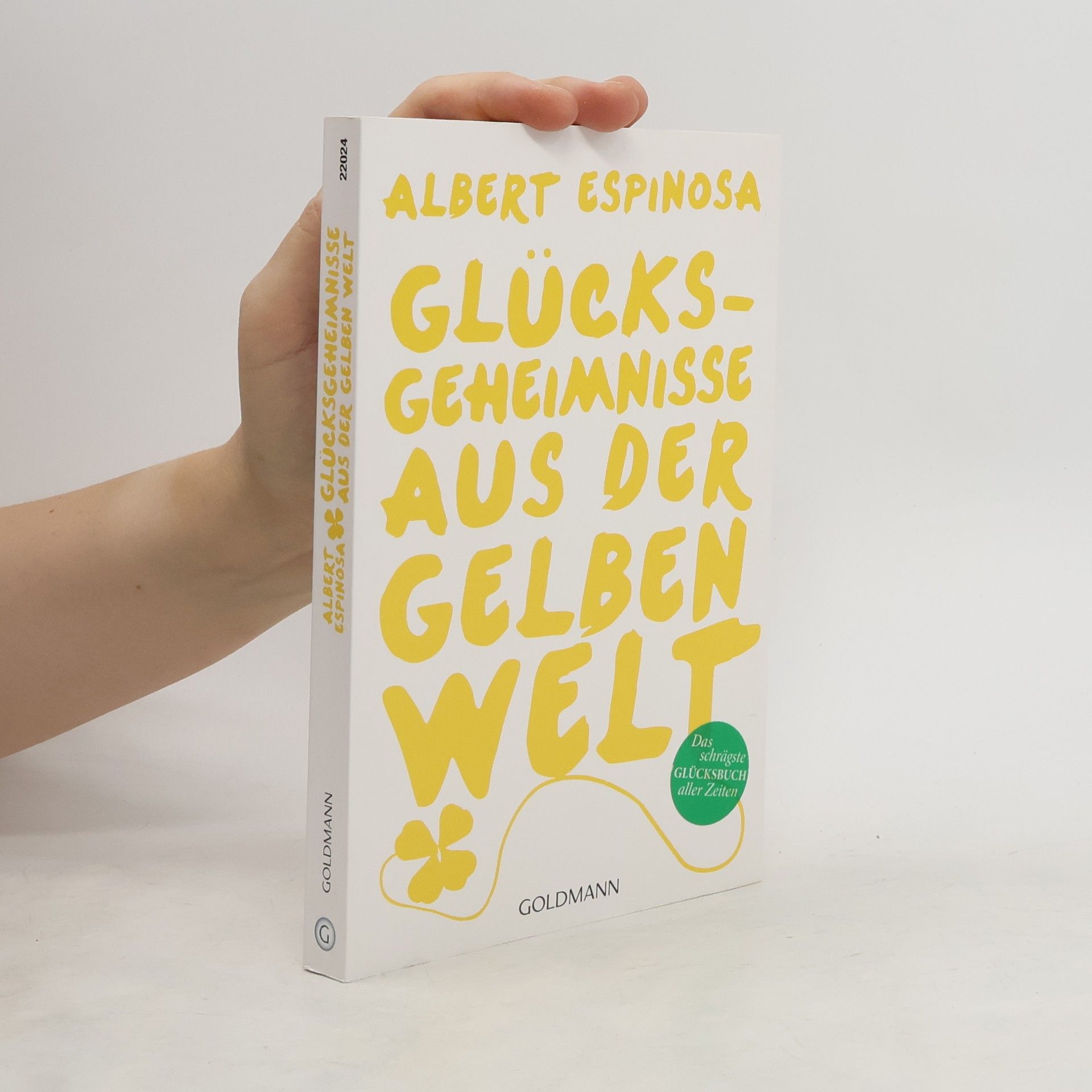 Albert Espinosa Glücksgeheimnisse aus der gelben Welt