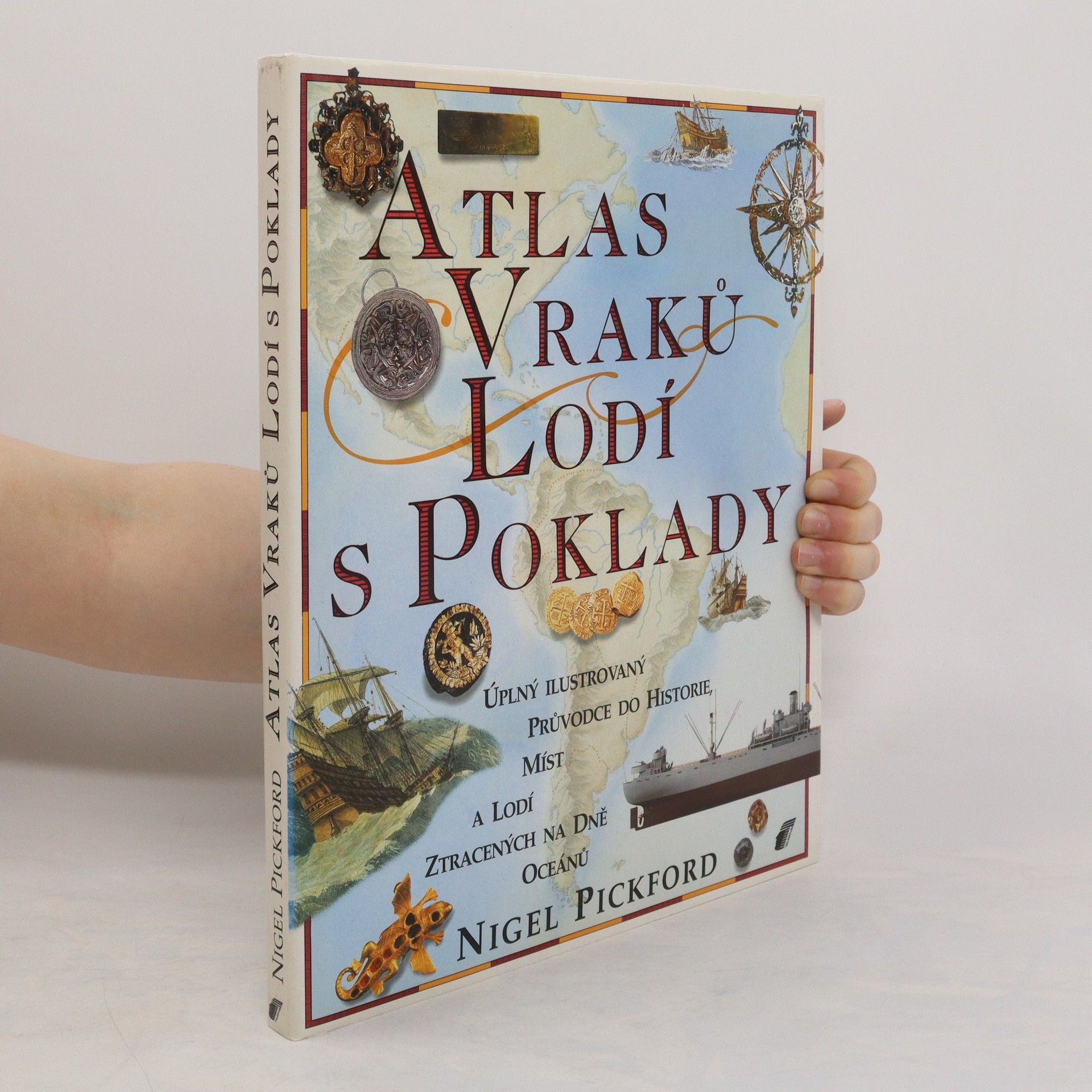 Nigel Pickford Atlas vraků lodí s poklady