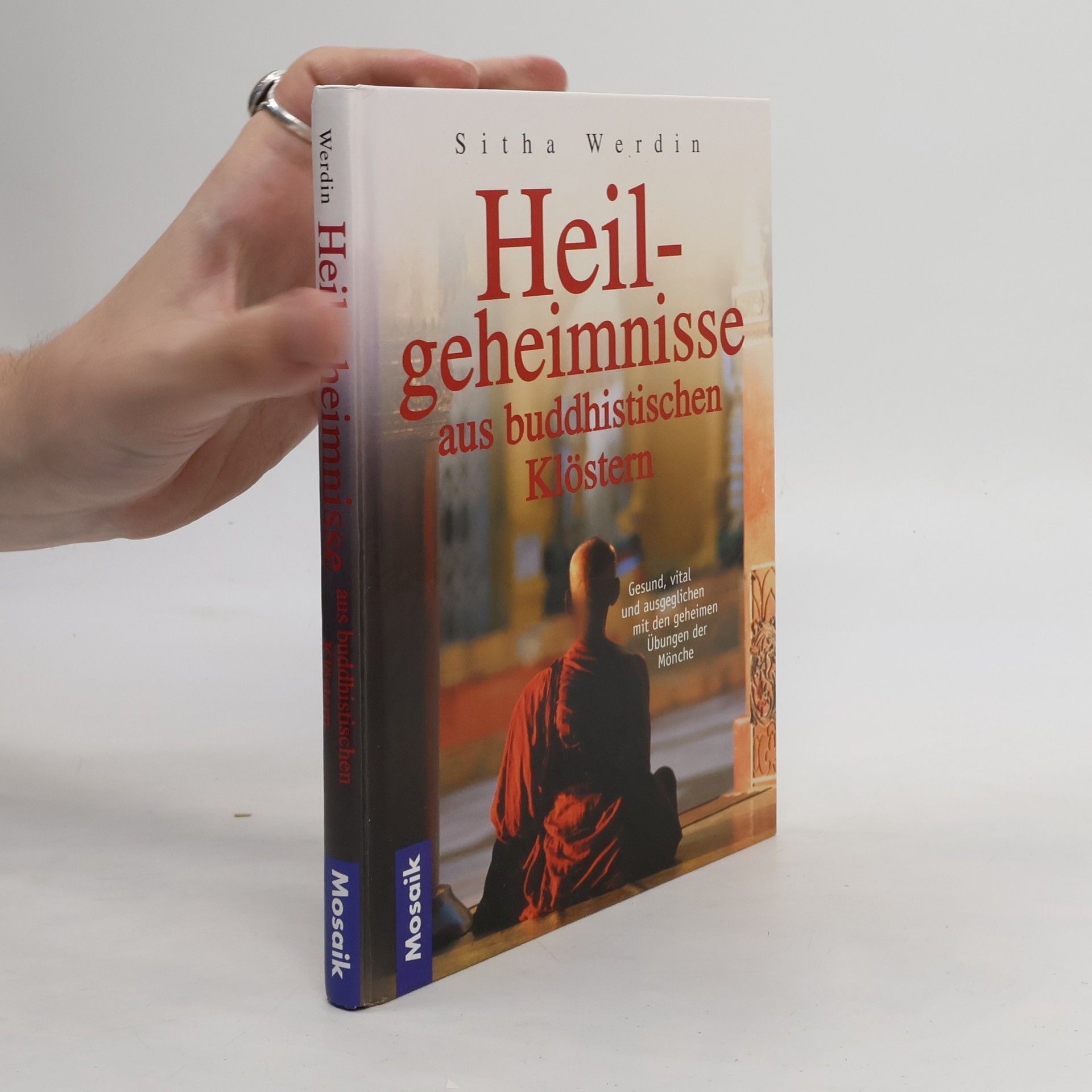 Sitha Werdin Heilgeheimnisse aus buddhistischen Klöstern