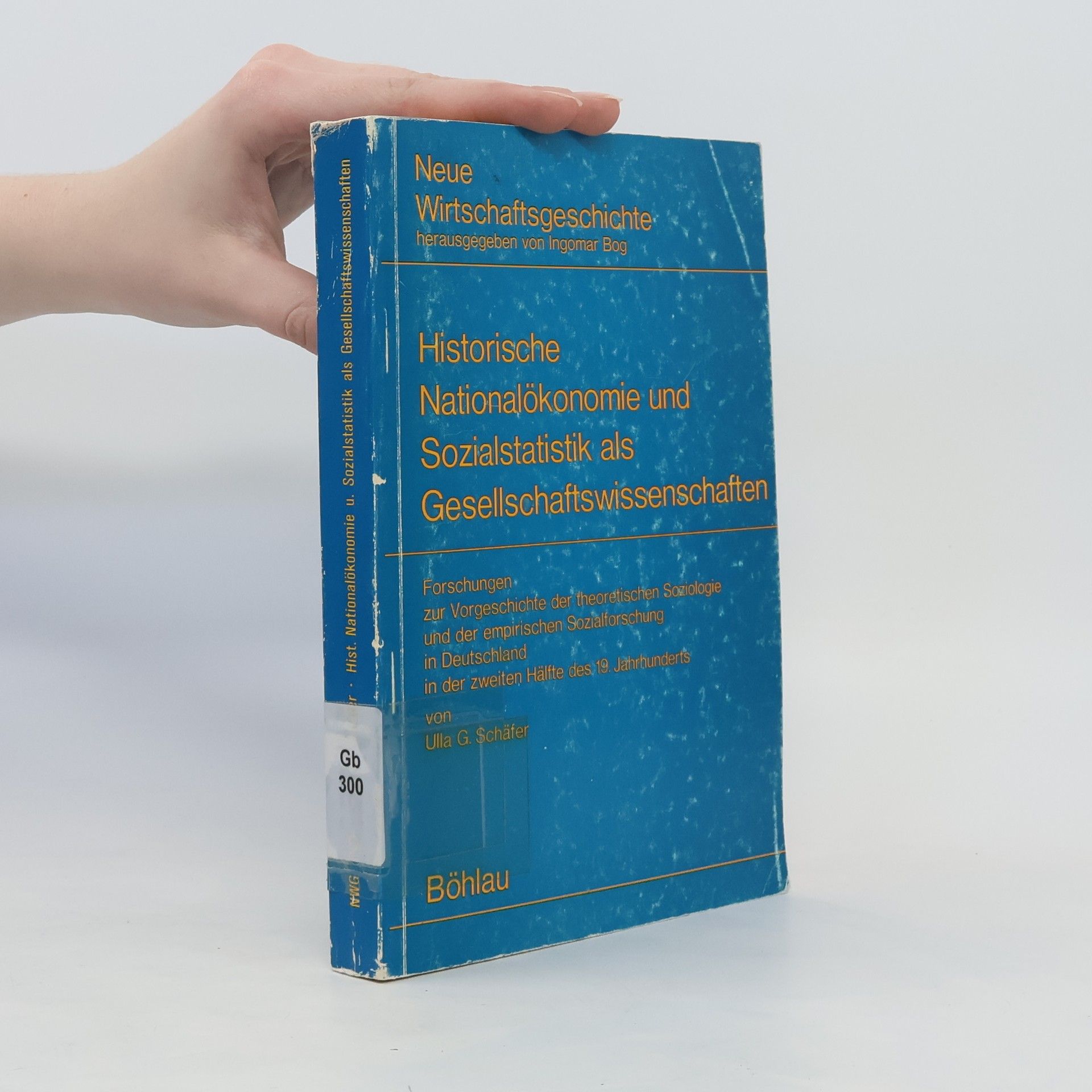 kolektiv Historische Nationalökonomie und Sozialstatistik als Gesellschaftswissenschaften