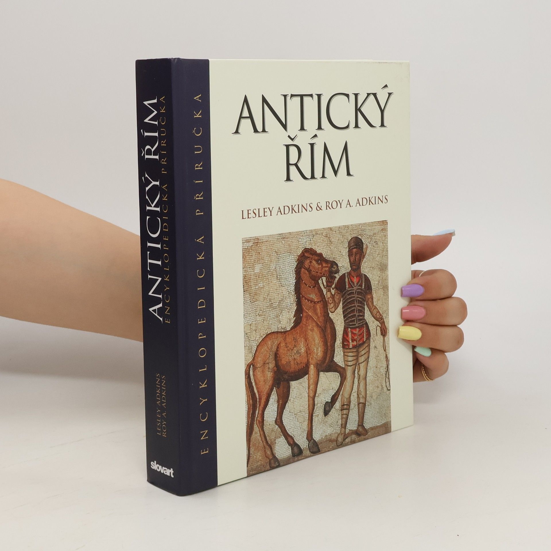 Roy Adkins Antický Řím : encyklopedická příručka