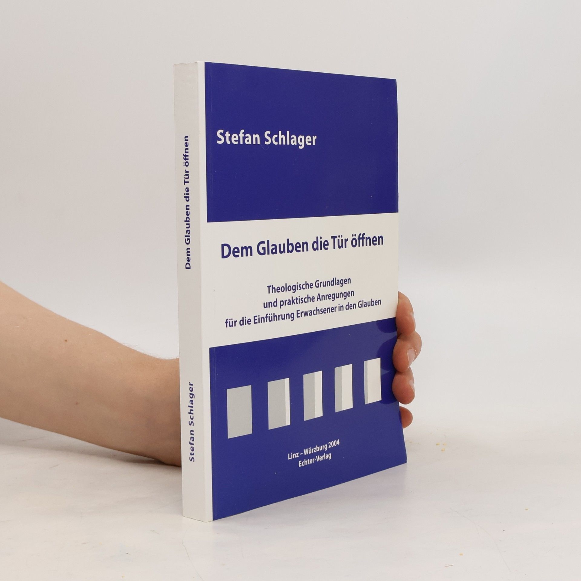 Stefan Schlager Dem Glauben die Tür öffnen
