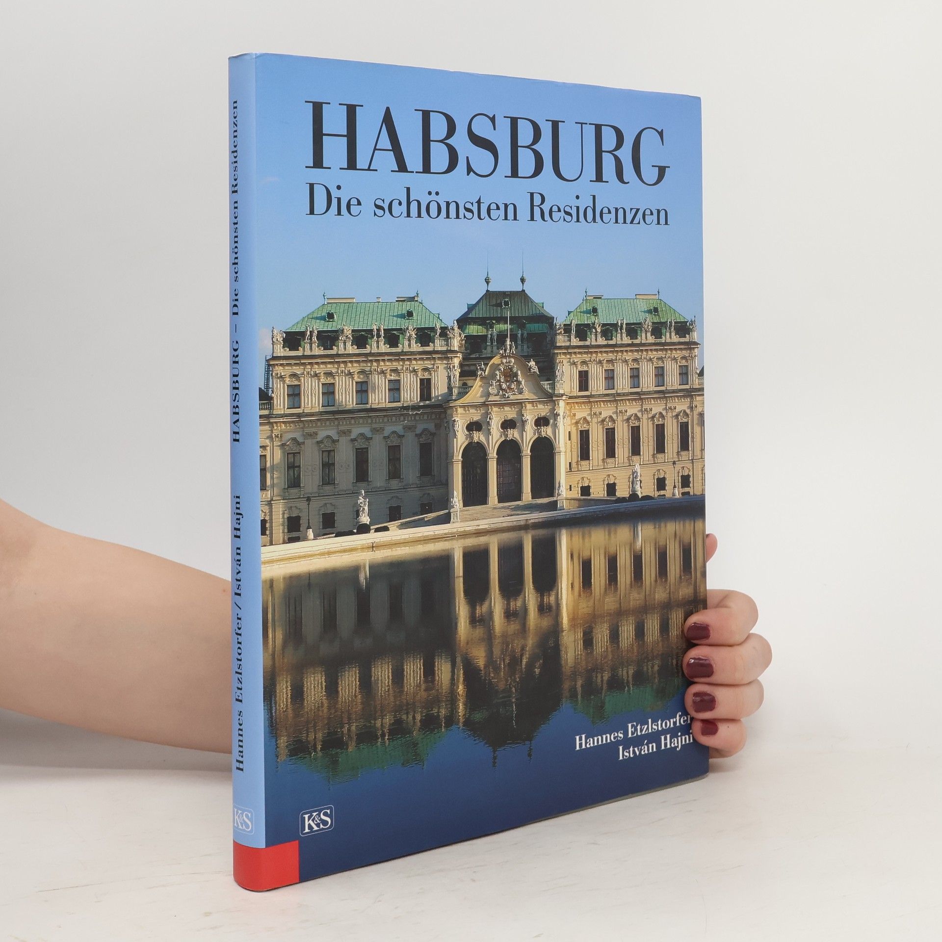 Hannes Etzlstorfer Habsburg. Die schönsten Residenzen