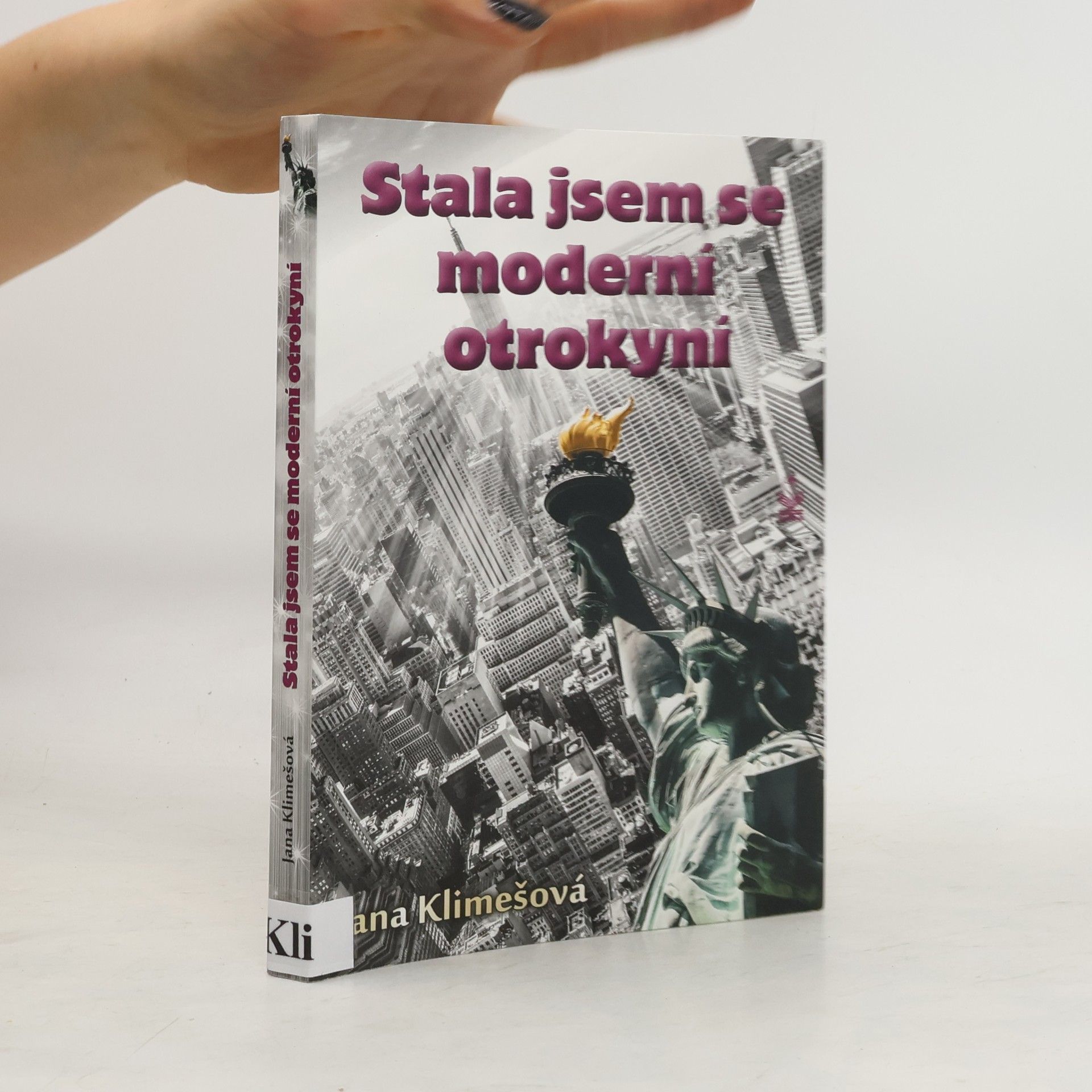 Jana Klimešová Stala jsem se moderní otrokyní