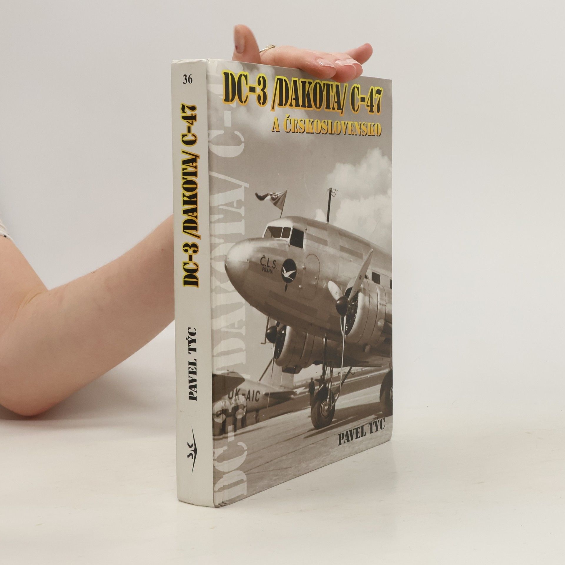 Pavel Týc DC-3 (Dakota) C-47 a Československo