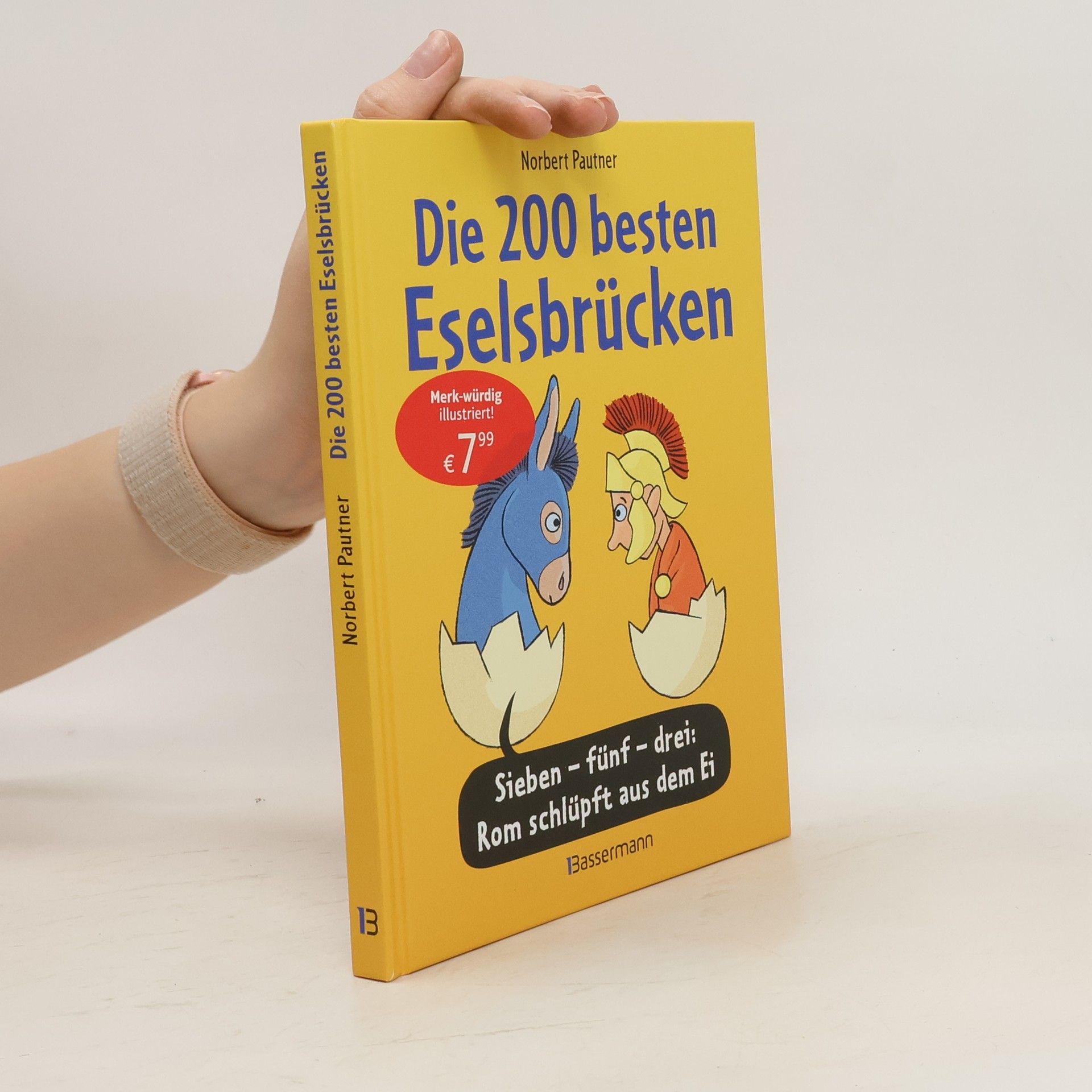 Norbert Pautner Die 200 besten Eselsbrücken - merk-würdig illustriert