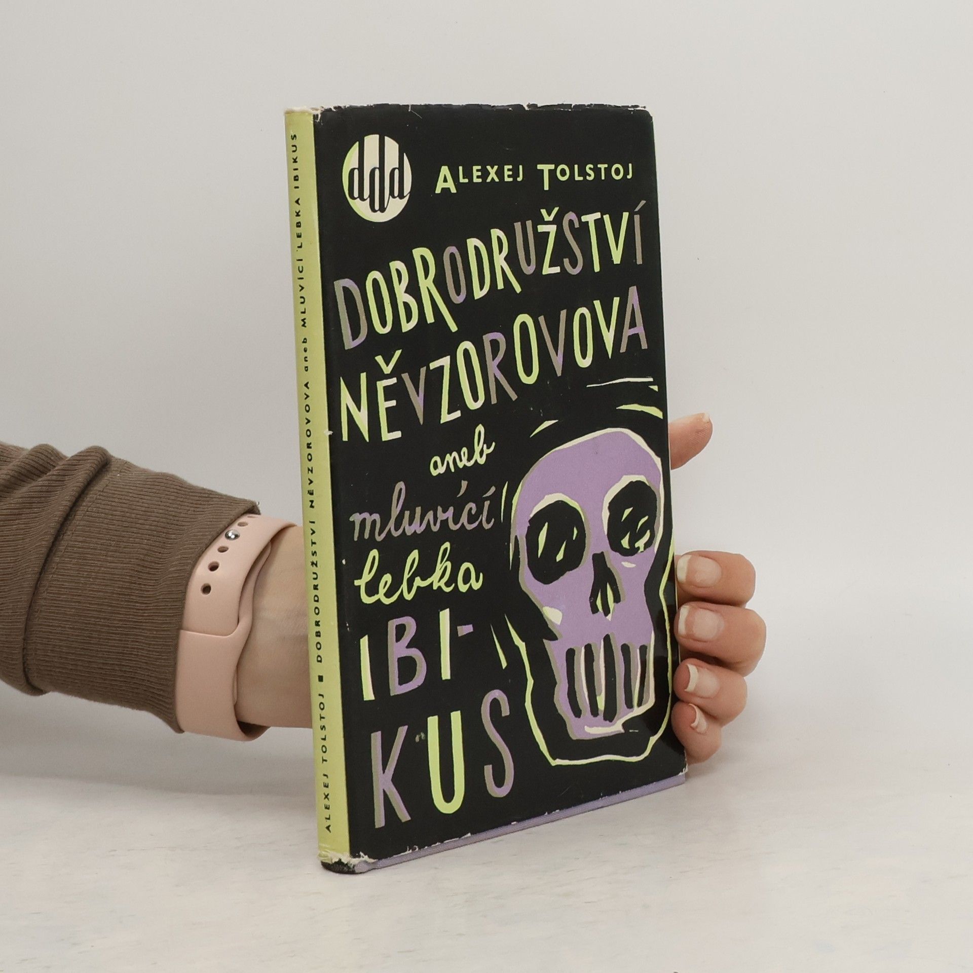 Aleksej N. Tolstoj Dobrodružství Něvzorovova aneb Mluvící lebka Ibikus