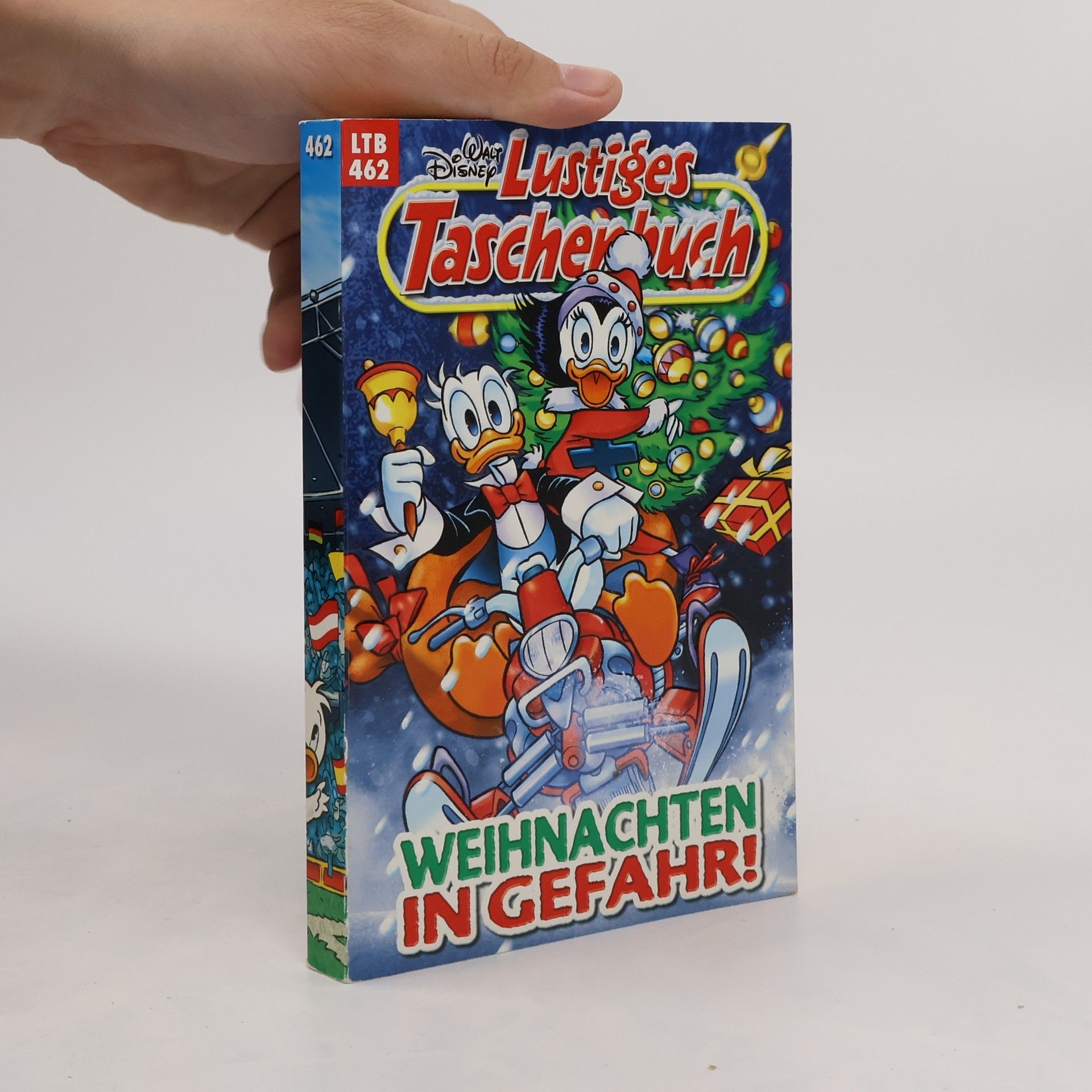 Walt Disney Lustiges Taschenbuch 462: Weihnachten in Gefahr!
