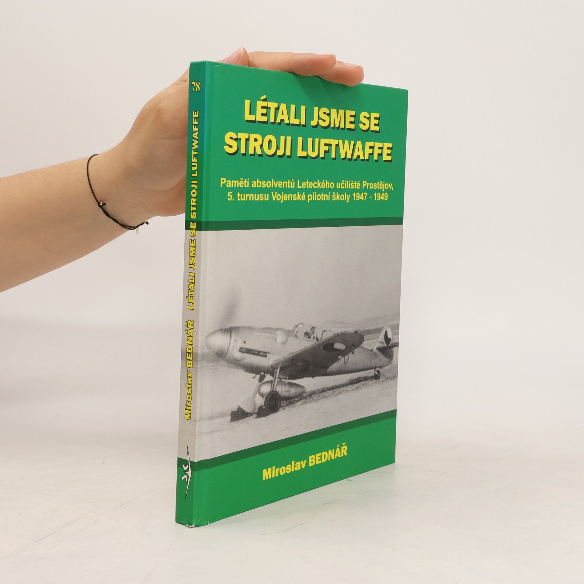Miroslav Bednář Létali jsme se stroji Luftwaffe