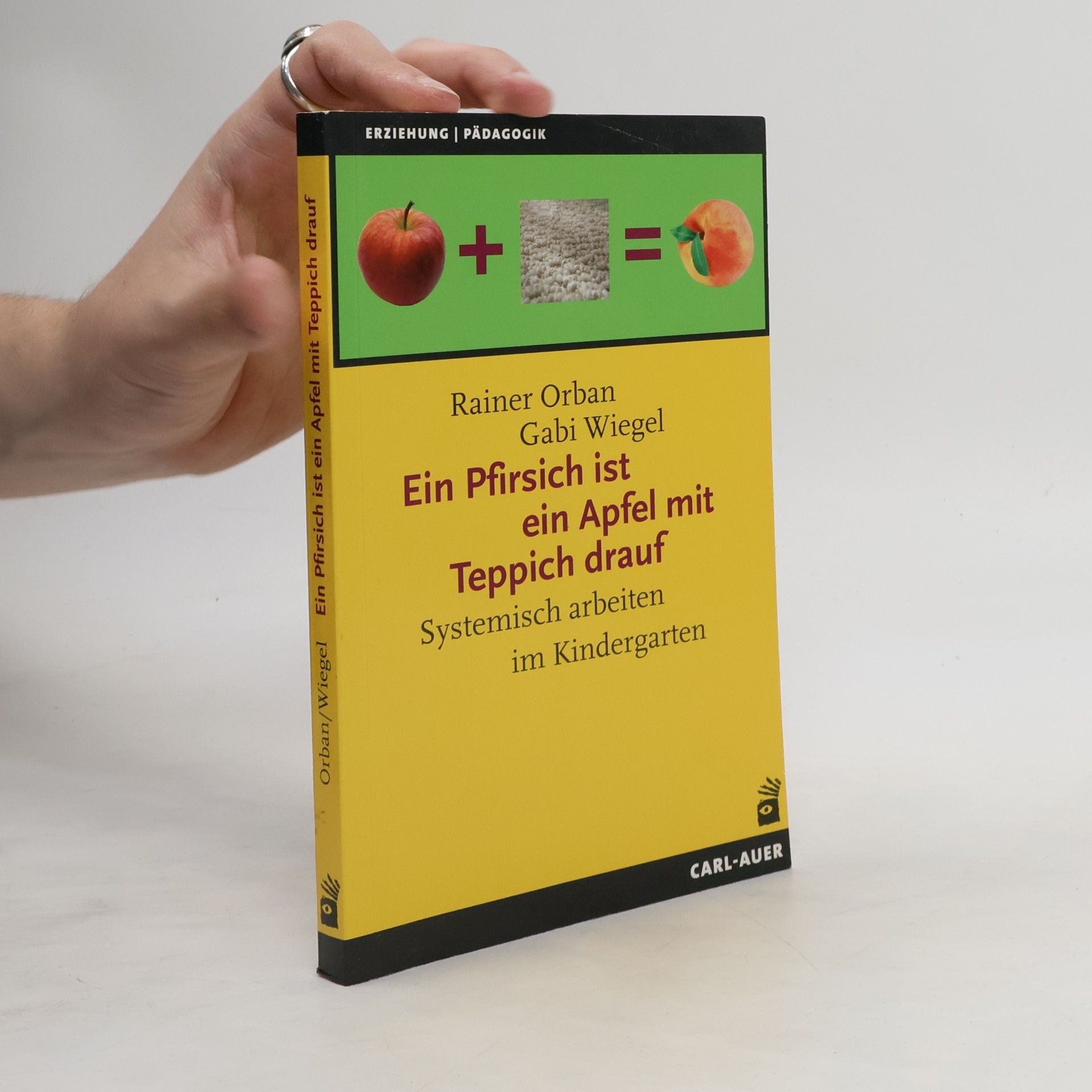Rainer Orban Ein Pfirsich ist ein Apfel mit Teppich drauf